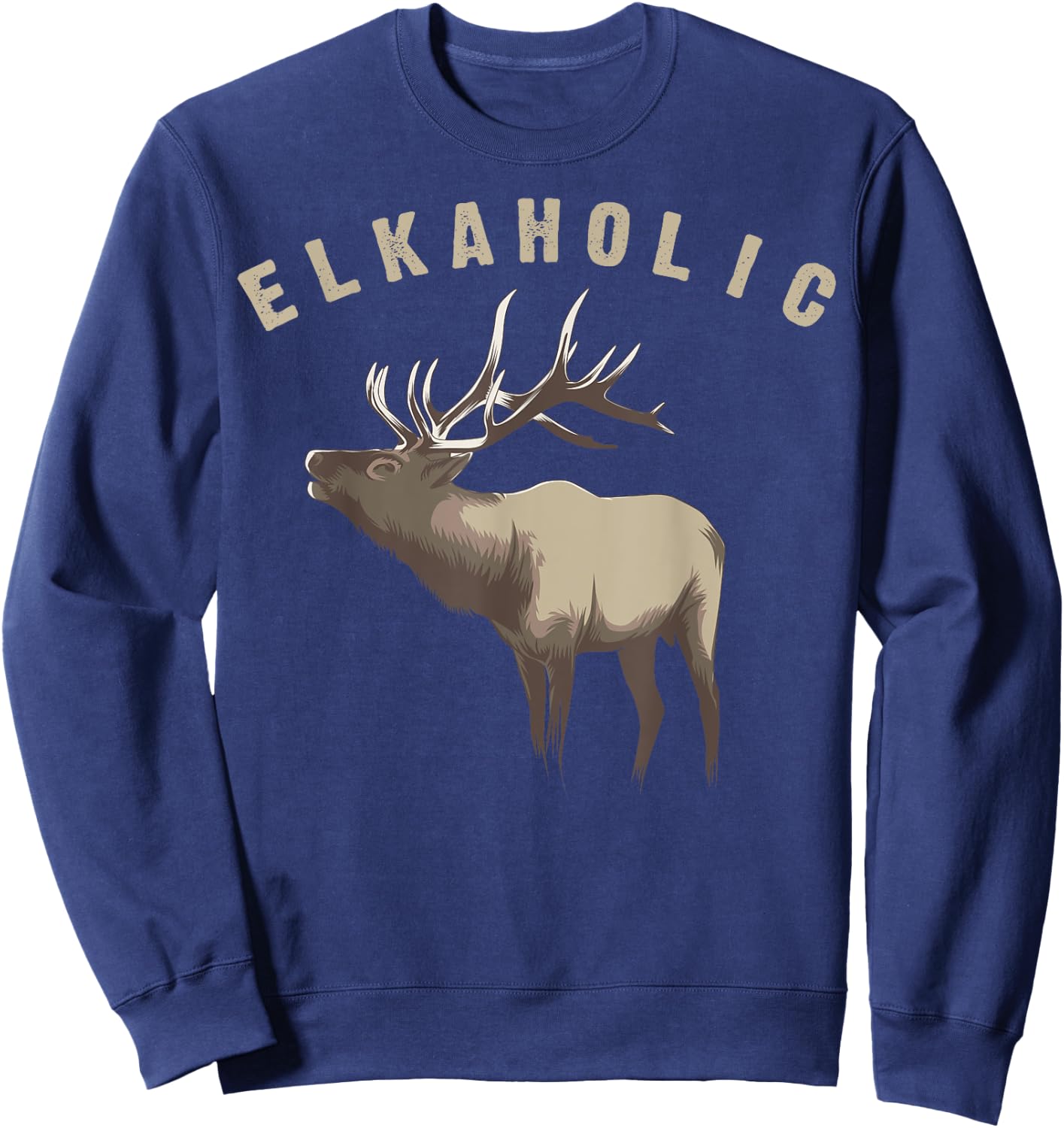 Elkaholic Shirt | Cute Elk Hunting Lovers Funny Gift Sweatshirt - Sweatshirt | Navy