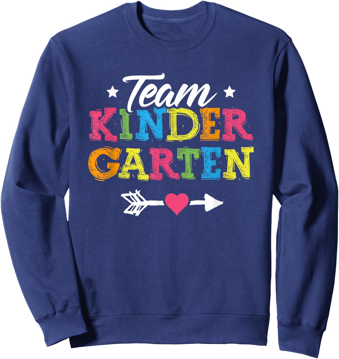 Team Kindergarten Shirt Teacher Student Kids Back To School Sweatshirt - Sweatshirt | Navy