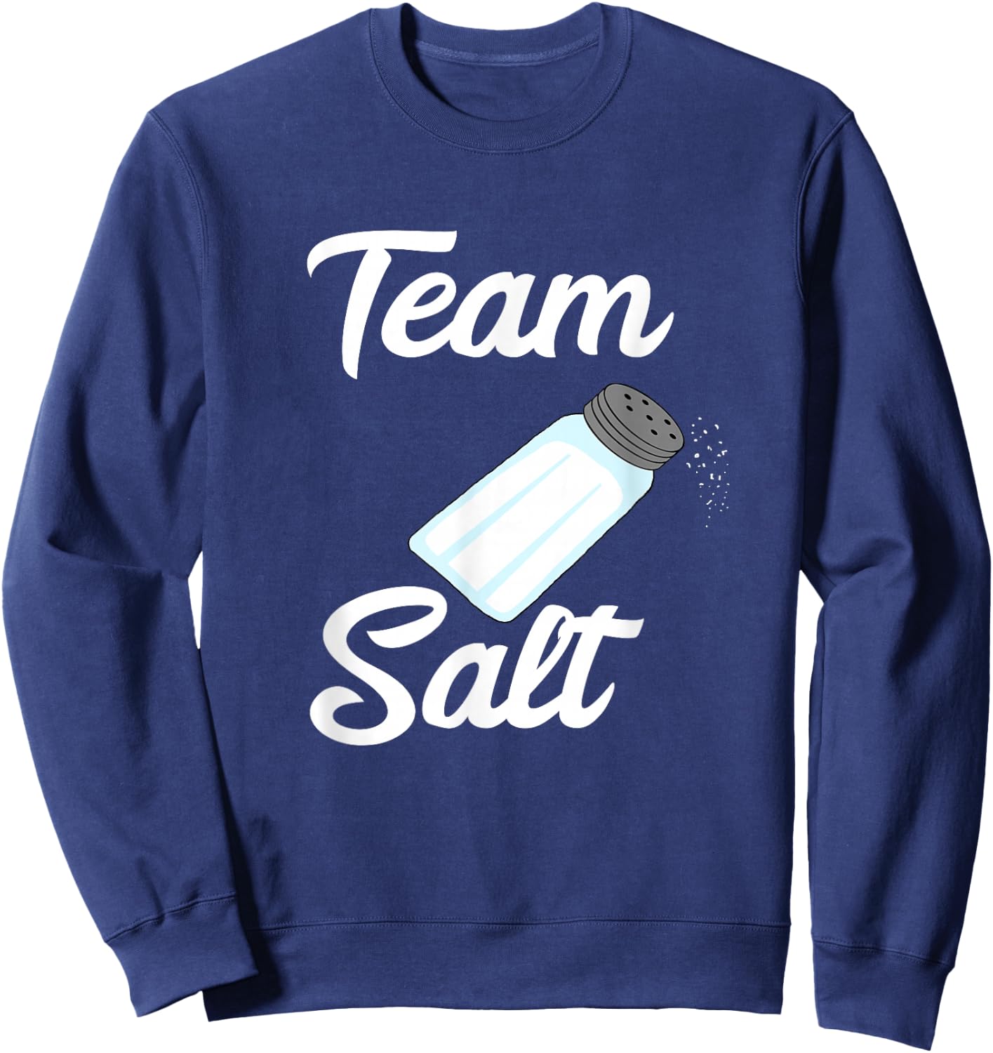 Team Salt Glass Shaker Squad Crew Salty Costume Party Sweatshirt - Sweatshirt | Navy