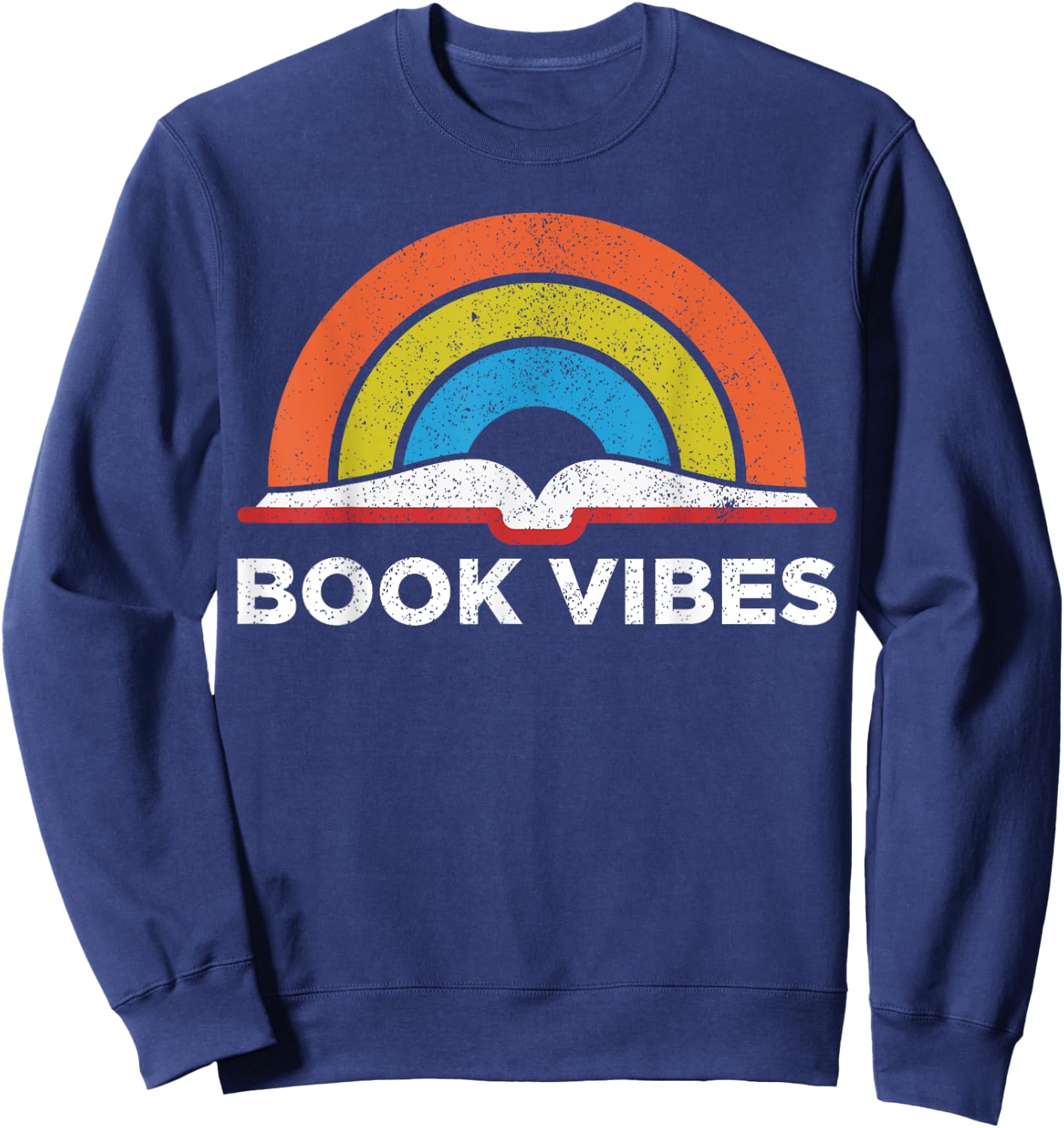 Vintage Retro Book Vibes Rainbow Gift Reading Lovers Sweatshirt - Sweatshirt | Navy