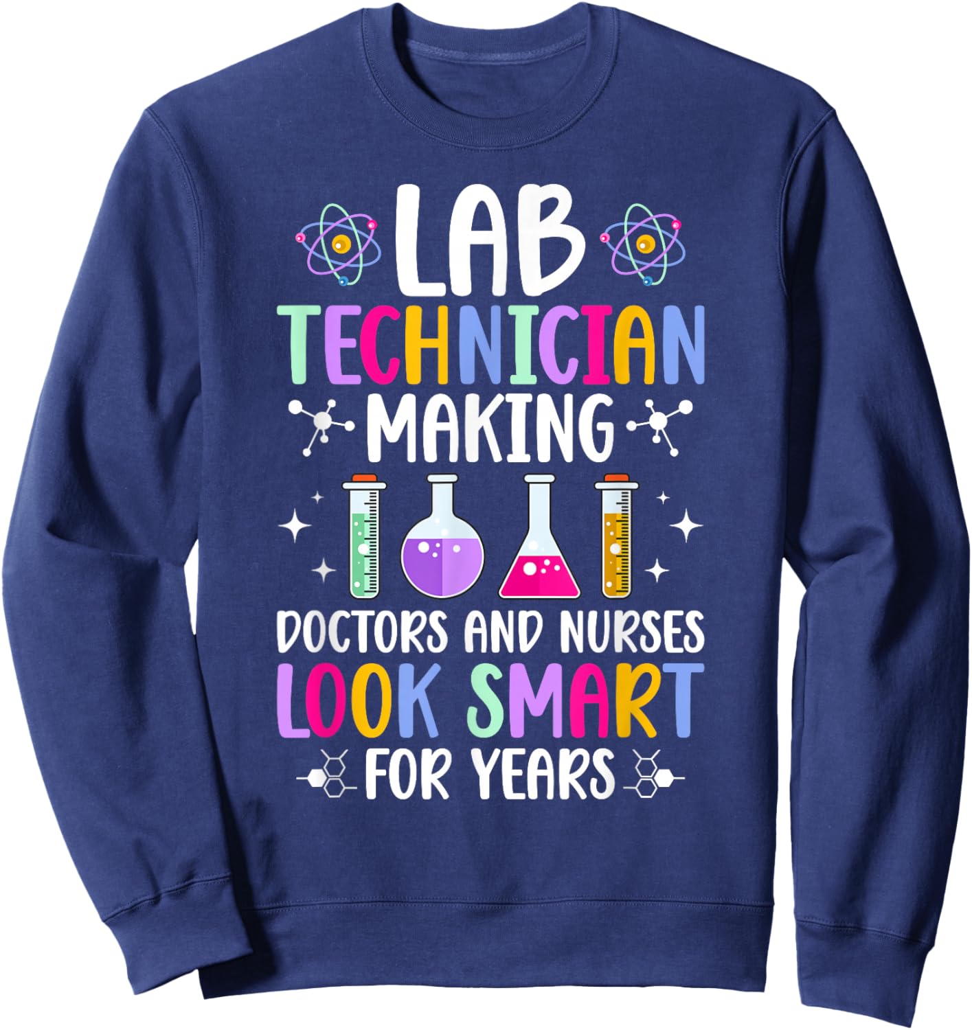 Lab Technician Funny Laboratory Technician Laboratory Tech Sweatshirt - Sweatshirt | Navy