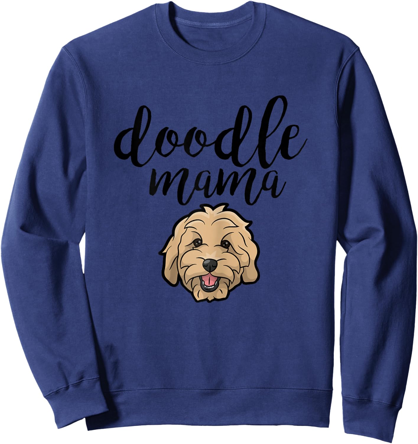 Goldendoodle Mom - Doodle Mama Cute Golden Doodle Dog Sweatshirt - Sweatshirt | Navy