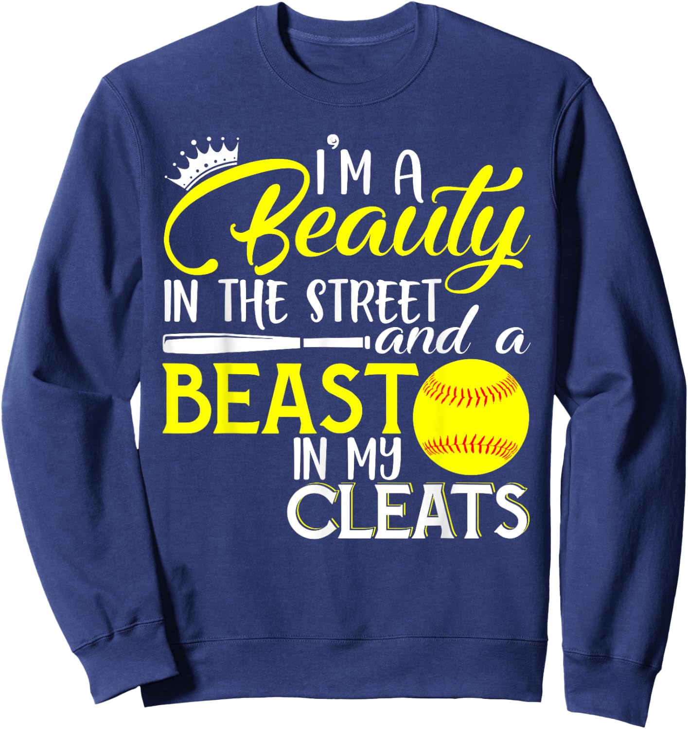 I'm A Beauty In The Street And A Beast In My Cleats Sweatshirt - Sweatshirt | Navy