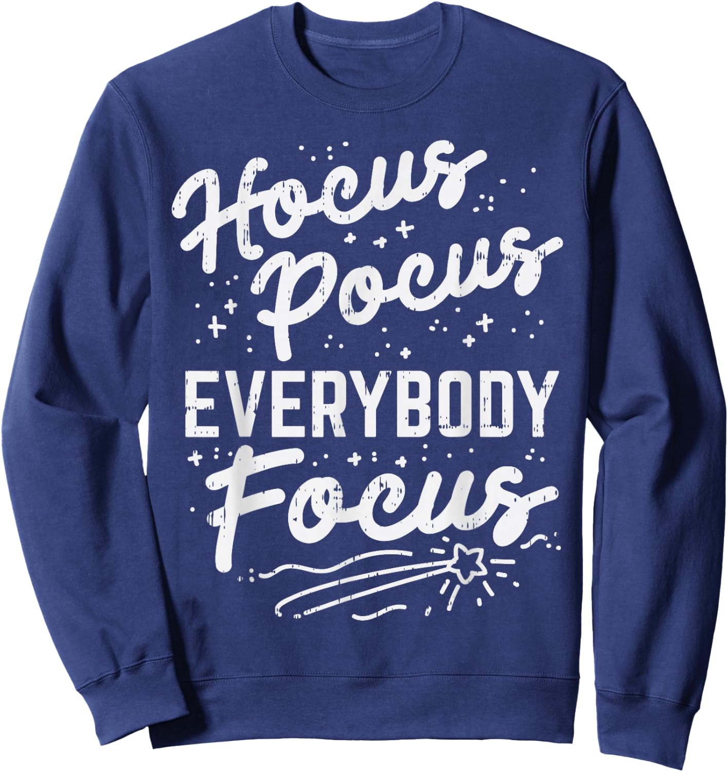 Hocus Pocus Everybody Focus Funny Teacher Halloween Costume Sweatshirt - Sweatshirt | Navy
