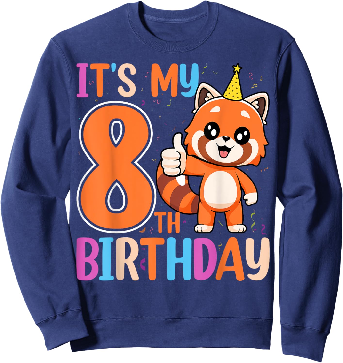 It’s My 8th Birthday Cute Red Panda Kids 8 Years Old Sweatshirt - Sweatshirt | Navy
