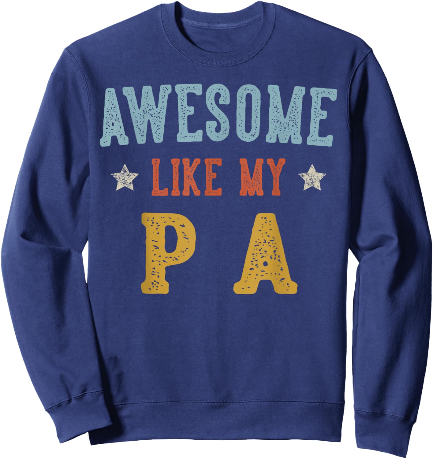 Awesome Like My PA Fathers Day Retro Grandpa Sweatshirt - Sweatshirt | Navy