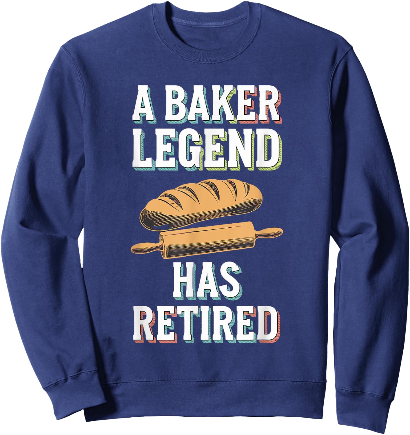 Retirement Legend Has Retired Baker Sweatshirt - Sweatshirt | Navy
