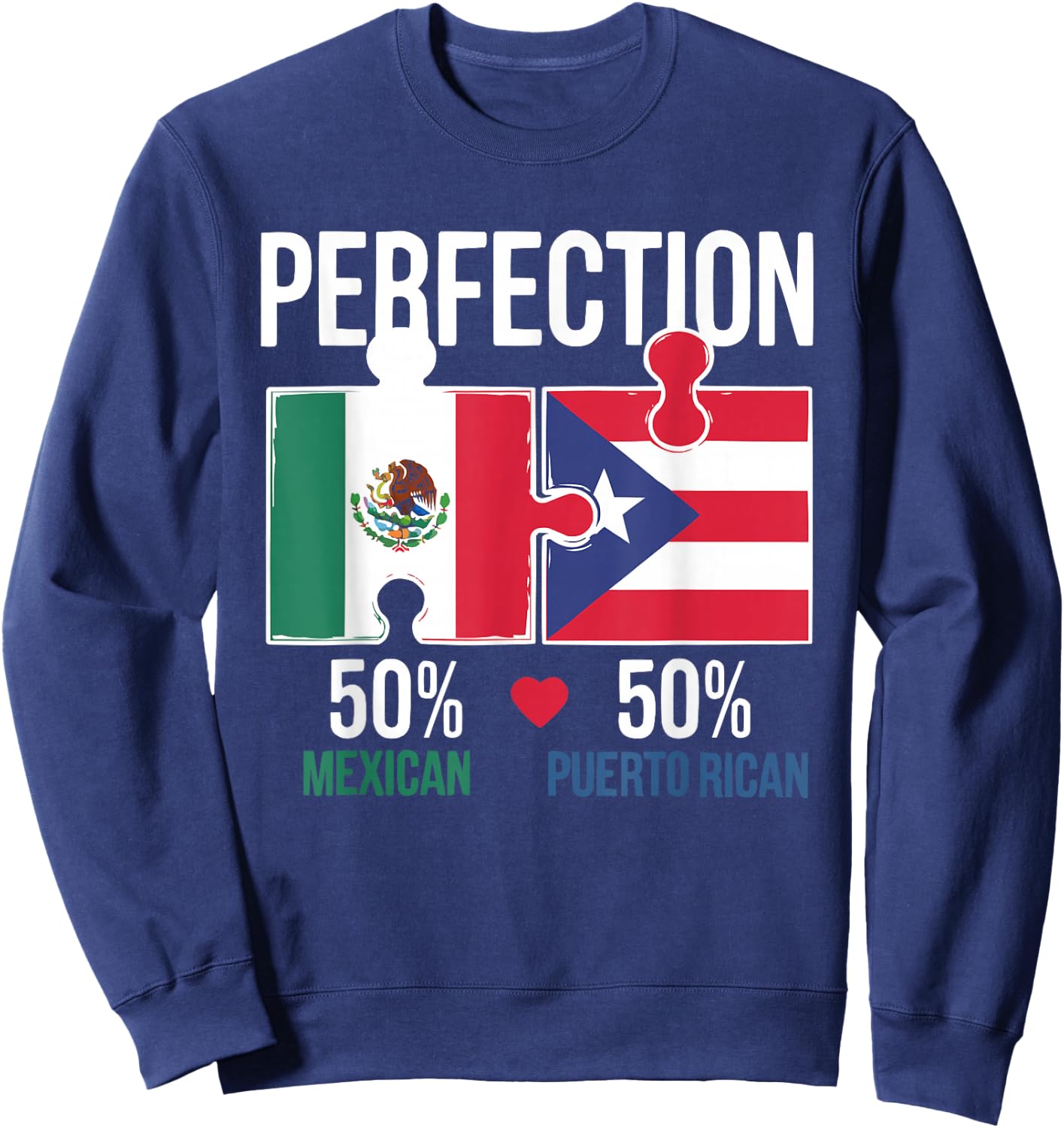Half Mexican Half Puerto Rican Puerto Rico Flag Mexico Sweatshirt - Sweatshirt | Navy