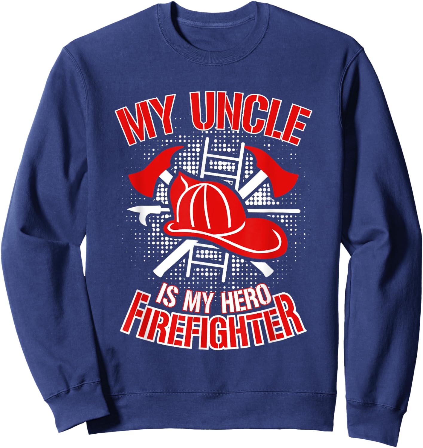 Firefighter Uncle T Shirt Gift Thin Red Line Family Shirt Sweatshirt - Sweatshirt | Navy