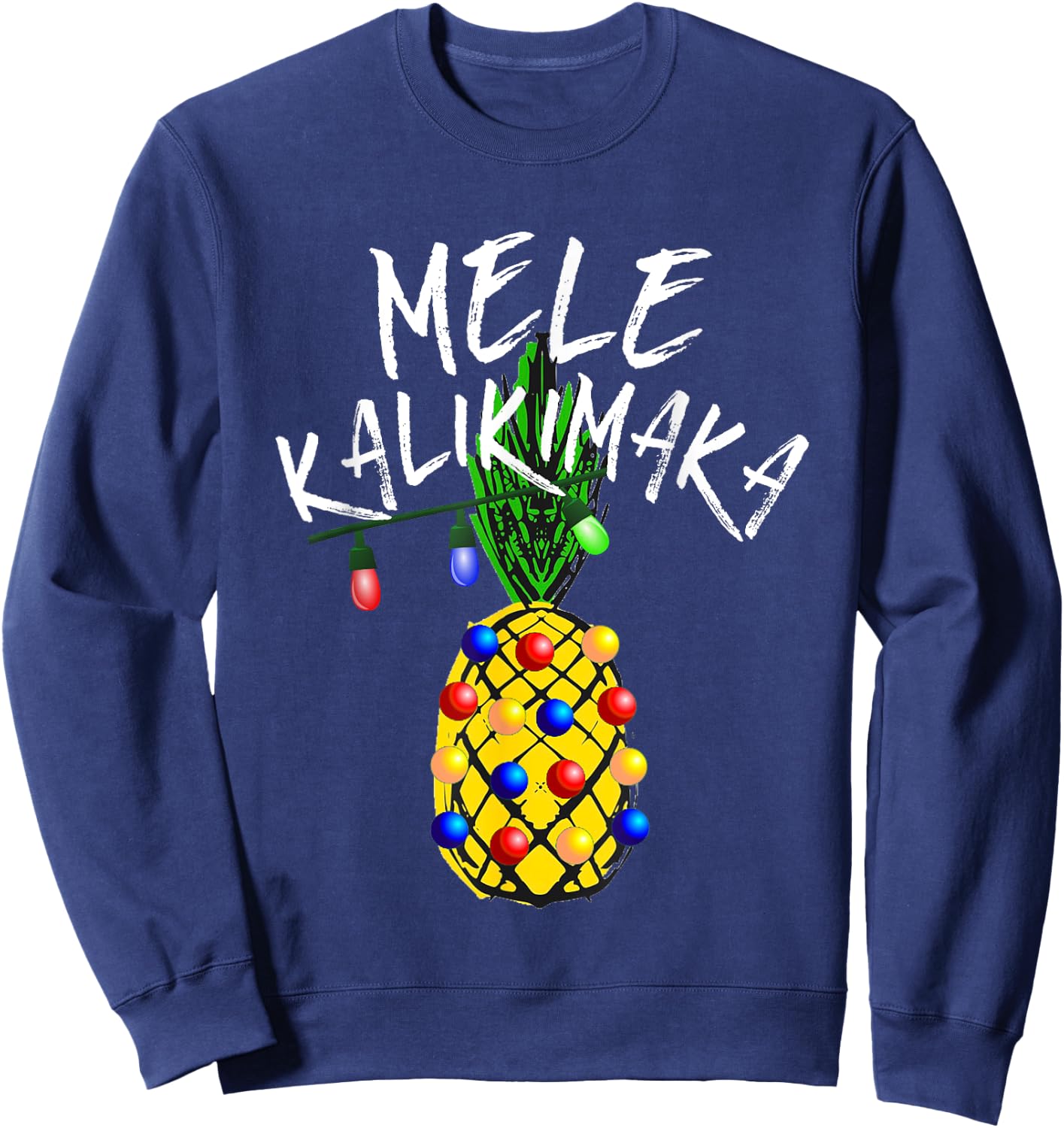 Mele Kalikimaka Pineapple Merry Christmas Hawaii Sweatshirt - Sweatshirt | Navy