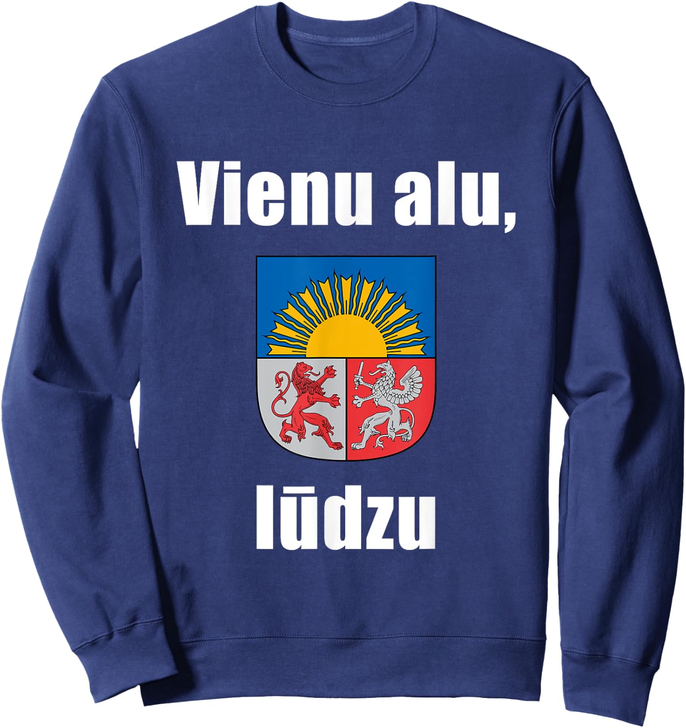 One Beer Please In Latvian Shirt Funny Latvia Souvenir Gift Sweatshirt - Sweatshirt | Navy