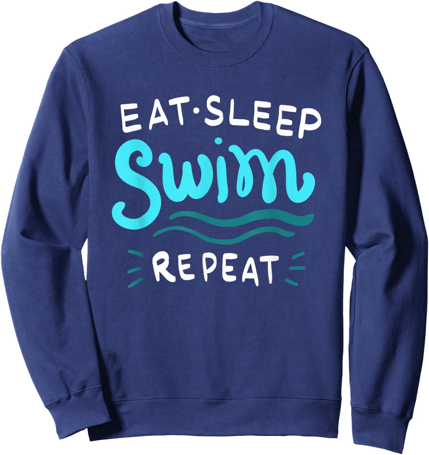 Eat Sleep Swim Repeat Swimmer Sweatshirt - Sweatshirt | Navy