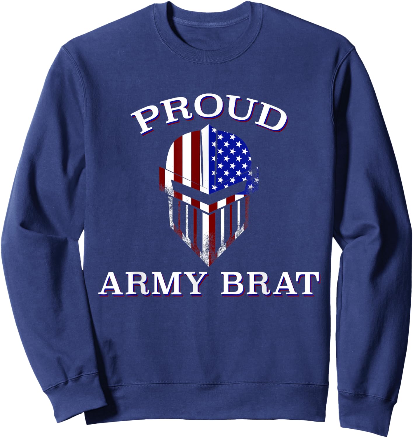 Proud Army Brat - American Flag Knight Sweatshirt - Sweatshirt | Navy