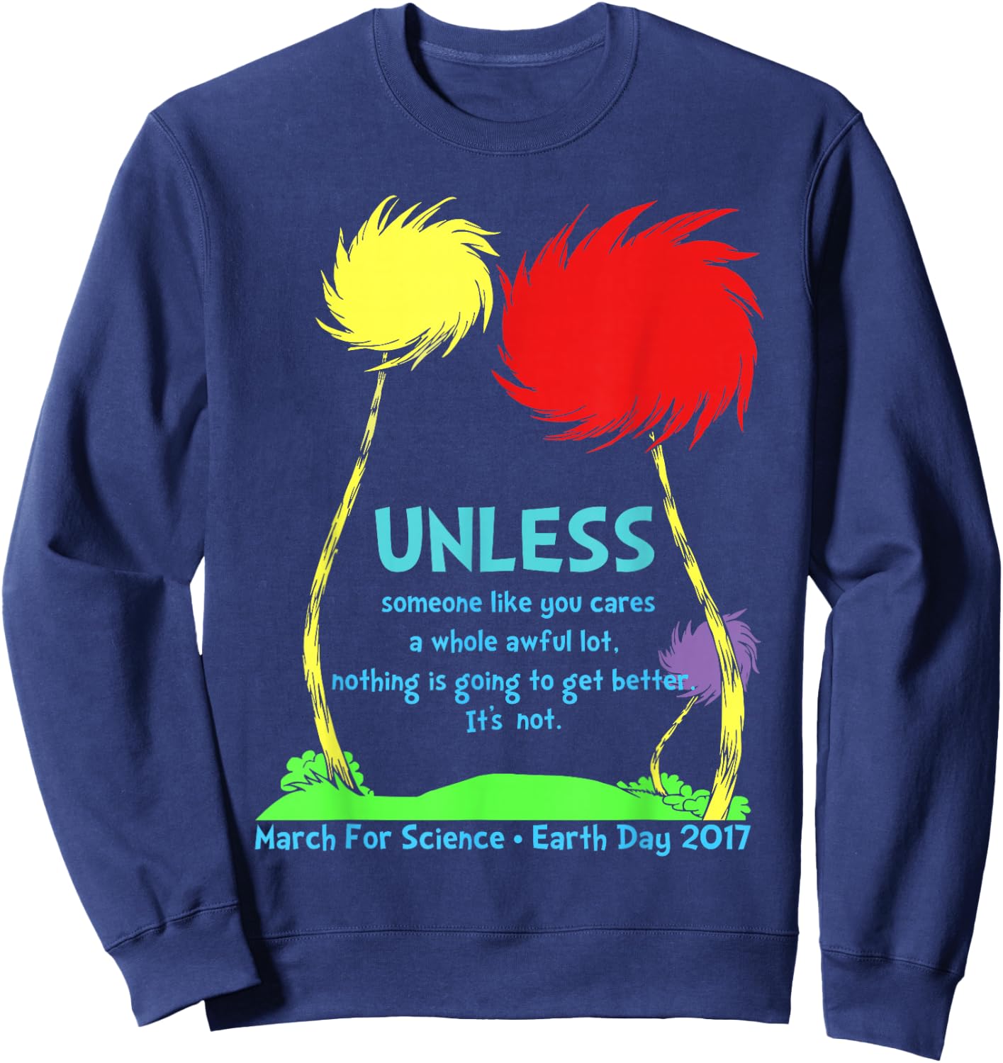 Unless March for Science Earth Day 2017 Sweatshirt - Sweatshirt | Navy