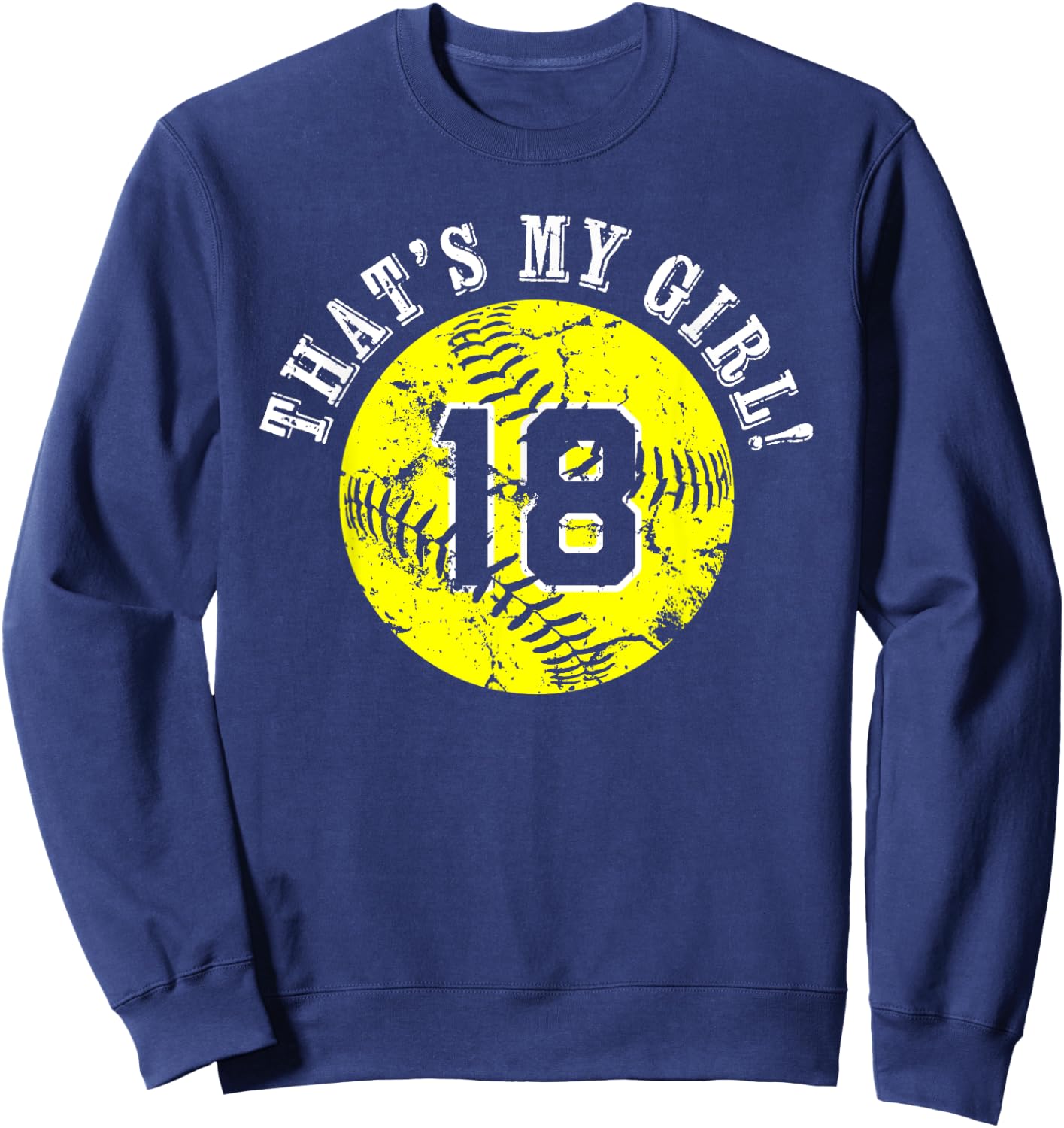 Unique That's My Girl #18 Softball Player Mom or Dad Gifts Sweatshirt - Sweatshirt | Navy
