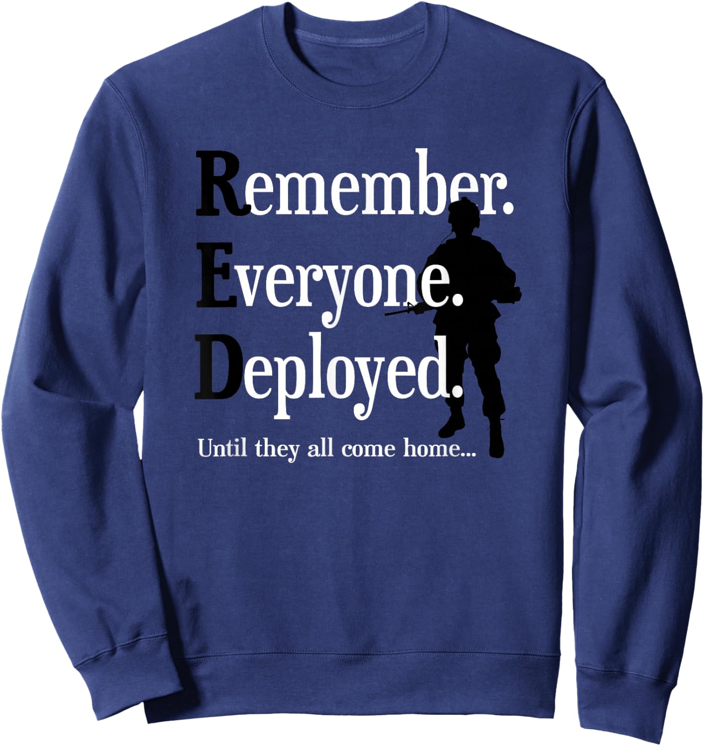 Remember Everyone Deployed Soldier Red Friday Sweatshirt - Sweatshirt | Navy
