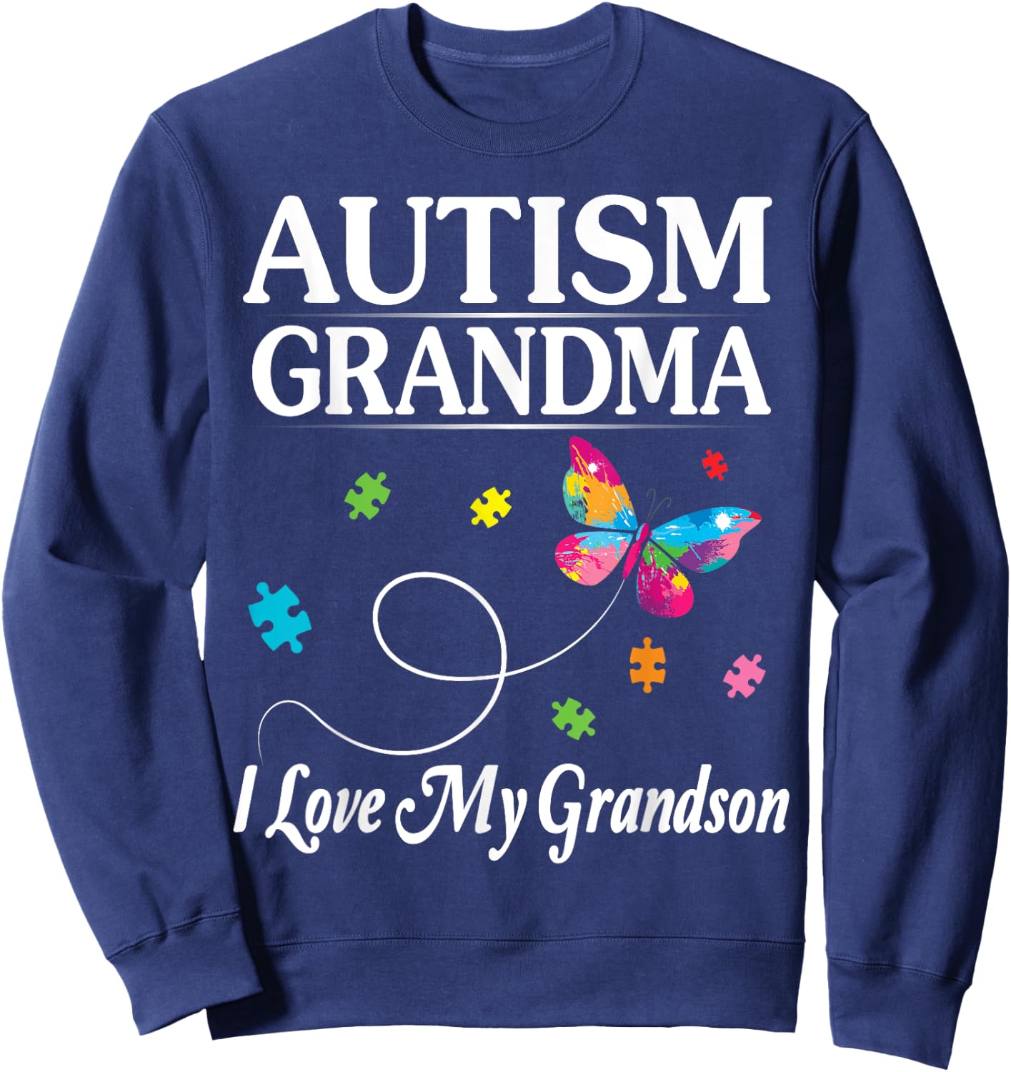Butterfly Autism Grandma I Love My Grandson Awareness Month Sweatshirt - Sweatshirt | Navy
