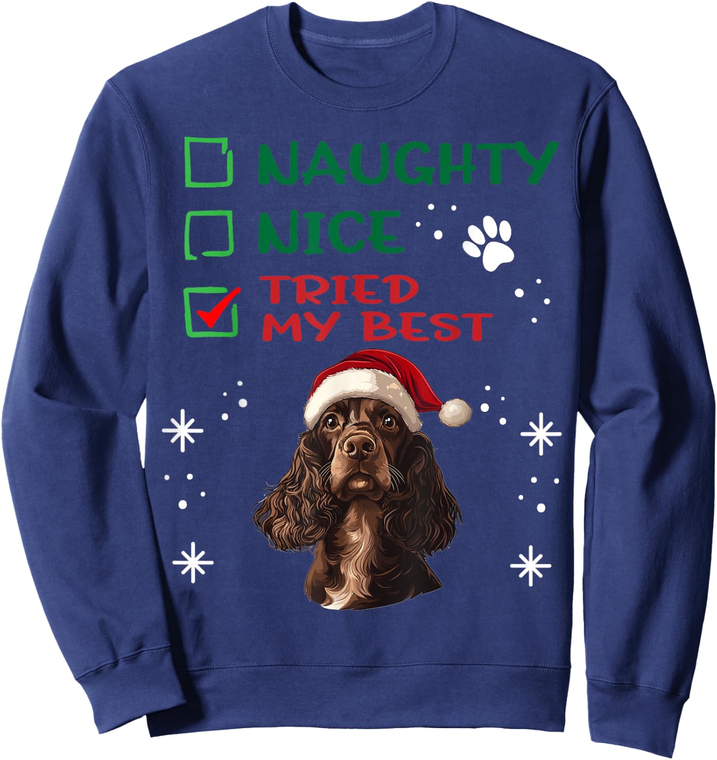 Cute English Cocker Spaniel Dog Christmas Naughty Nice Tried Men Women Kids Sweatshirt - Sweatshirt | Navy