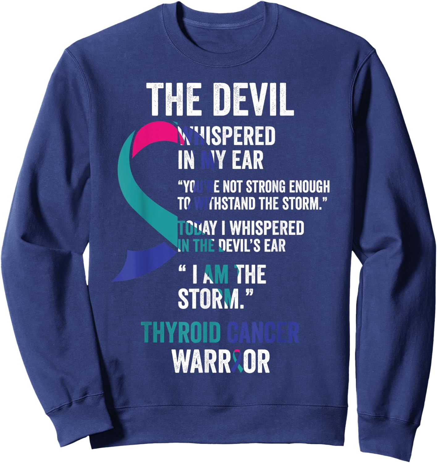 The Devil- Thyroid Cancer Awareness Support Ribbon Sweatshirt - Sweatshirt | Navy