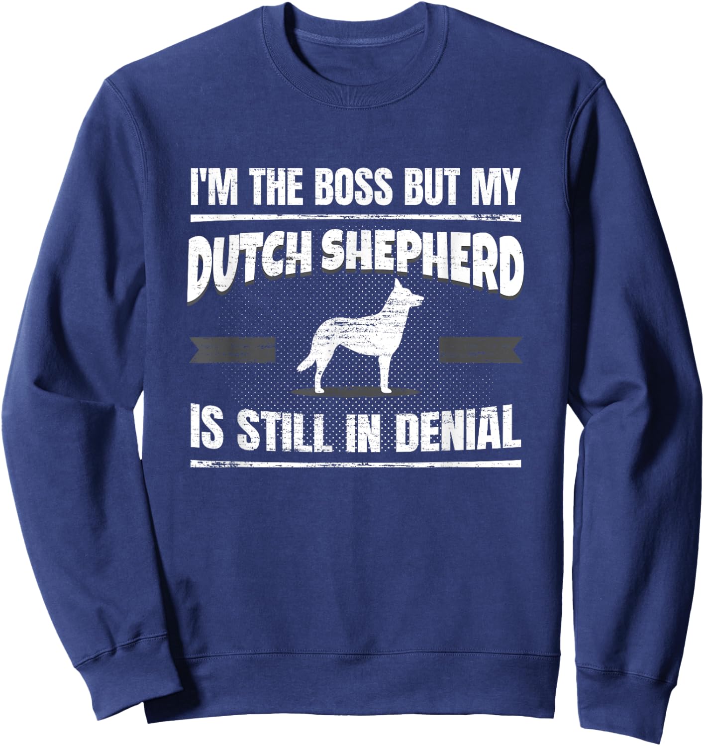 Dutch Shepherd Dog Training Funny Dog Lover Shirt Women Sweatshirt - Sweatshirt | Navy