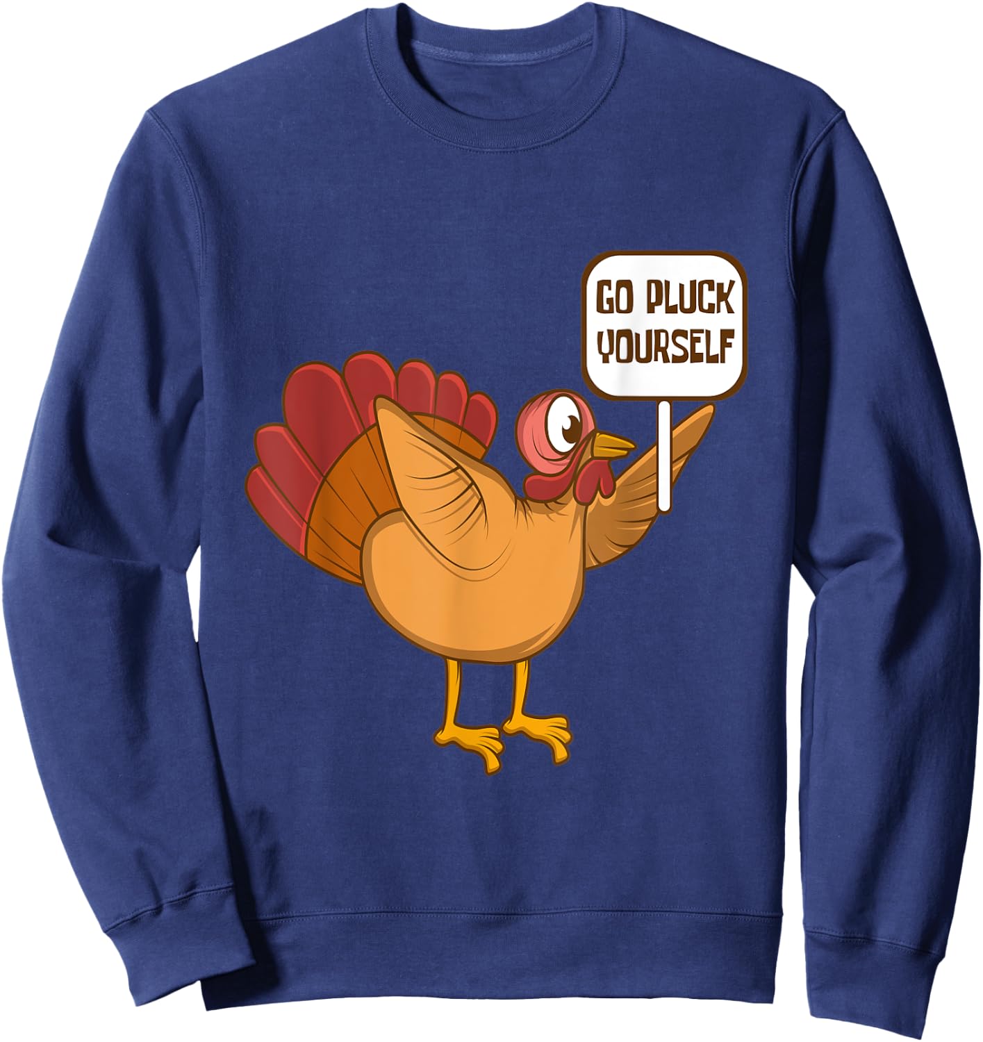 Go Pluck Yourself Demonstrating Turkey Thanksgiving Family Sweatshirt - Sweatshirt | Navy