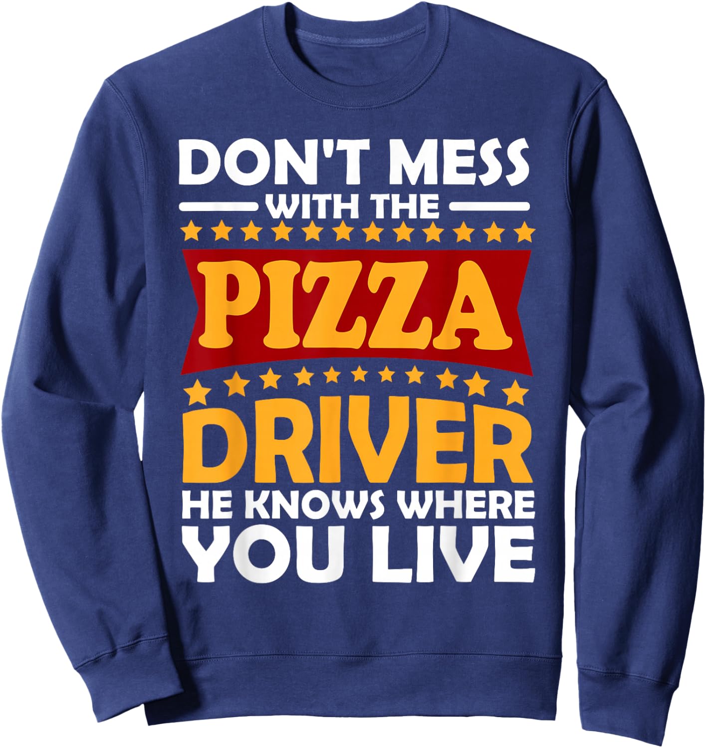 Pizza Delivery Driver Costume Gift Pizzeria Sweatshirt - Sweatshirt | Navy
