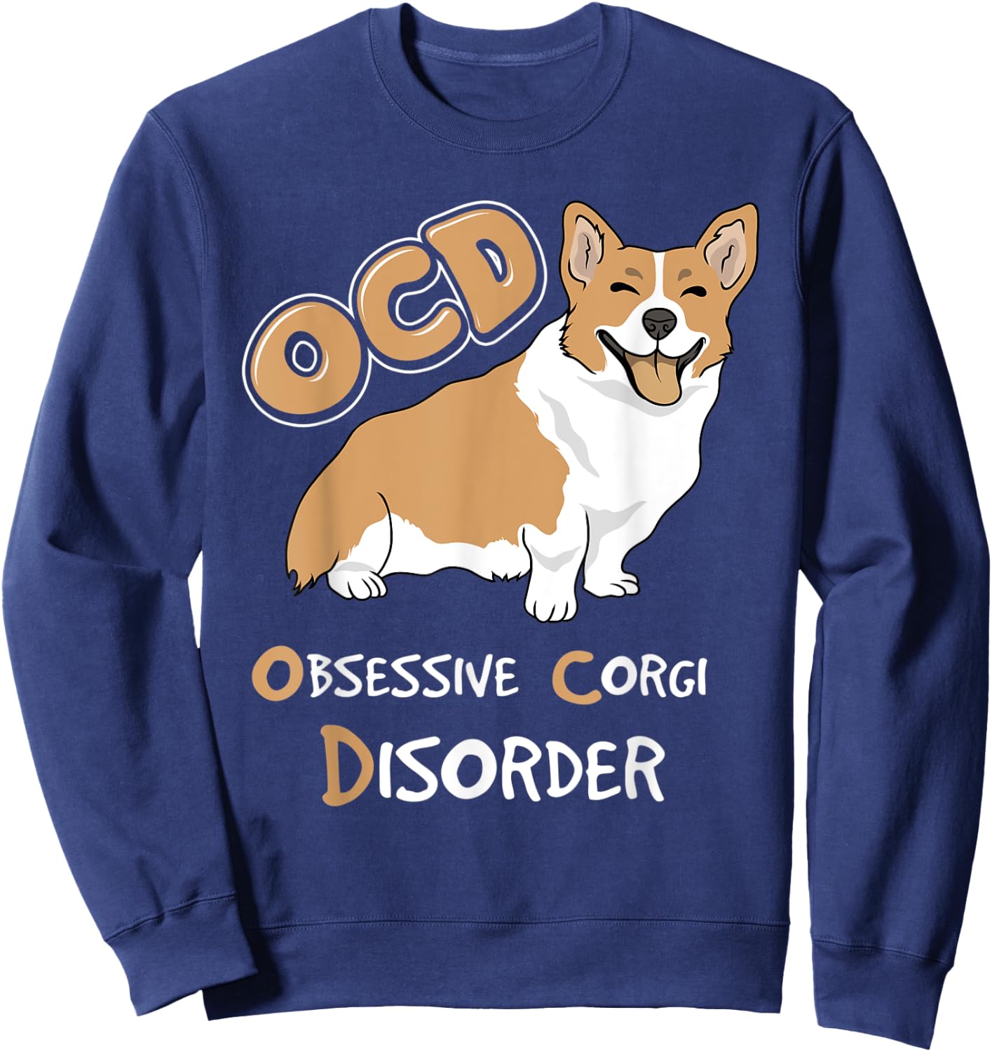 OCD Obsessive Corgi Disorder Sweatshirt - Sweatshirt | Navy