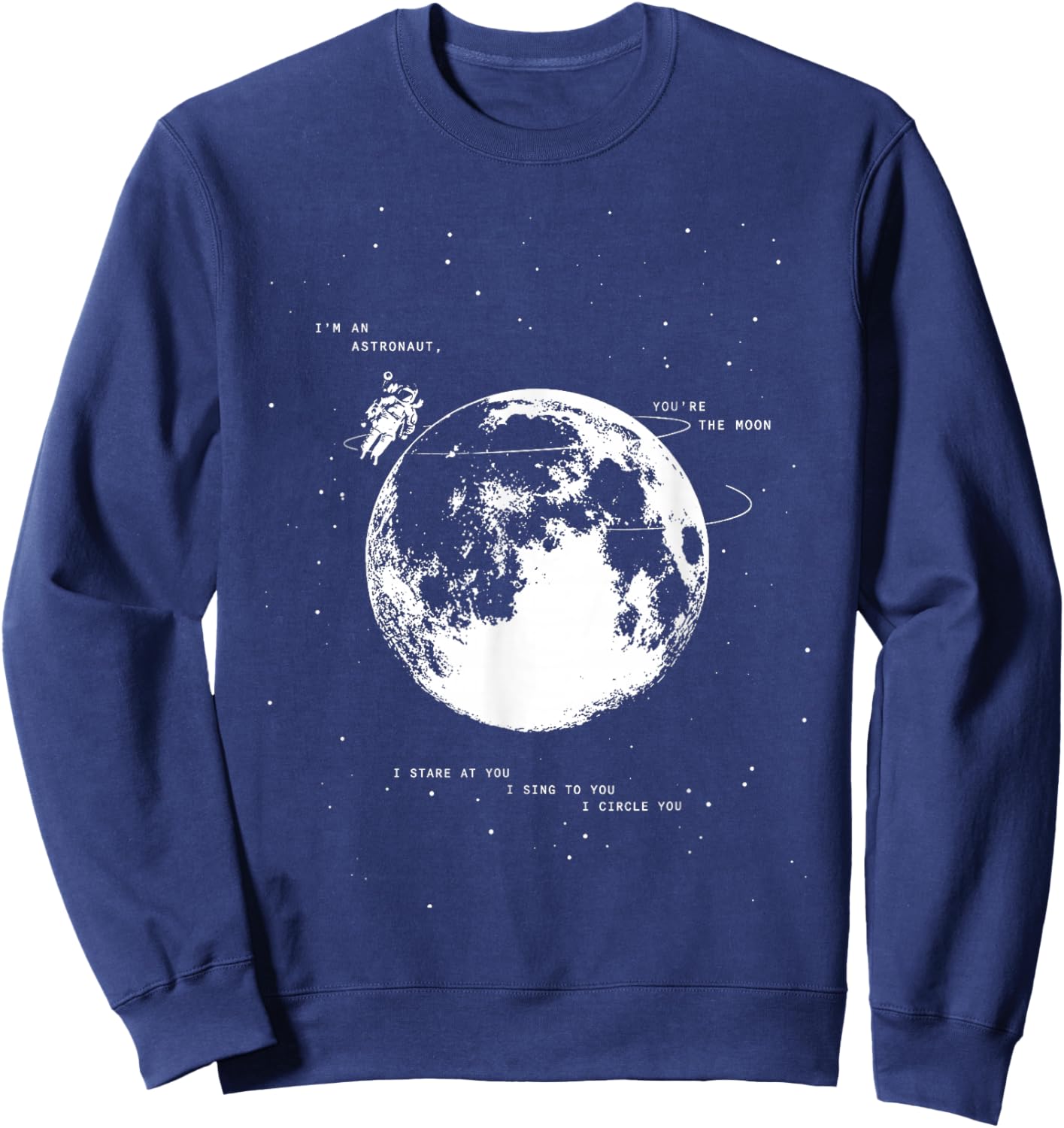 Astronaut Moon Retro Space Love Quote Graphic Sweatshirt - Sweatshirt | Navy