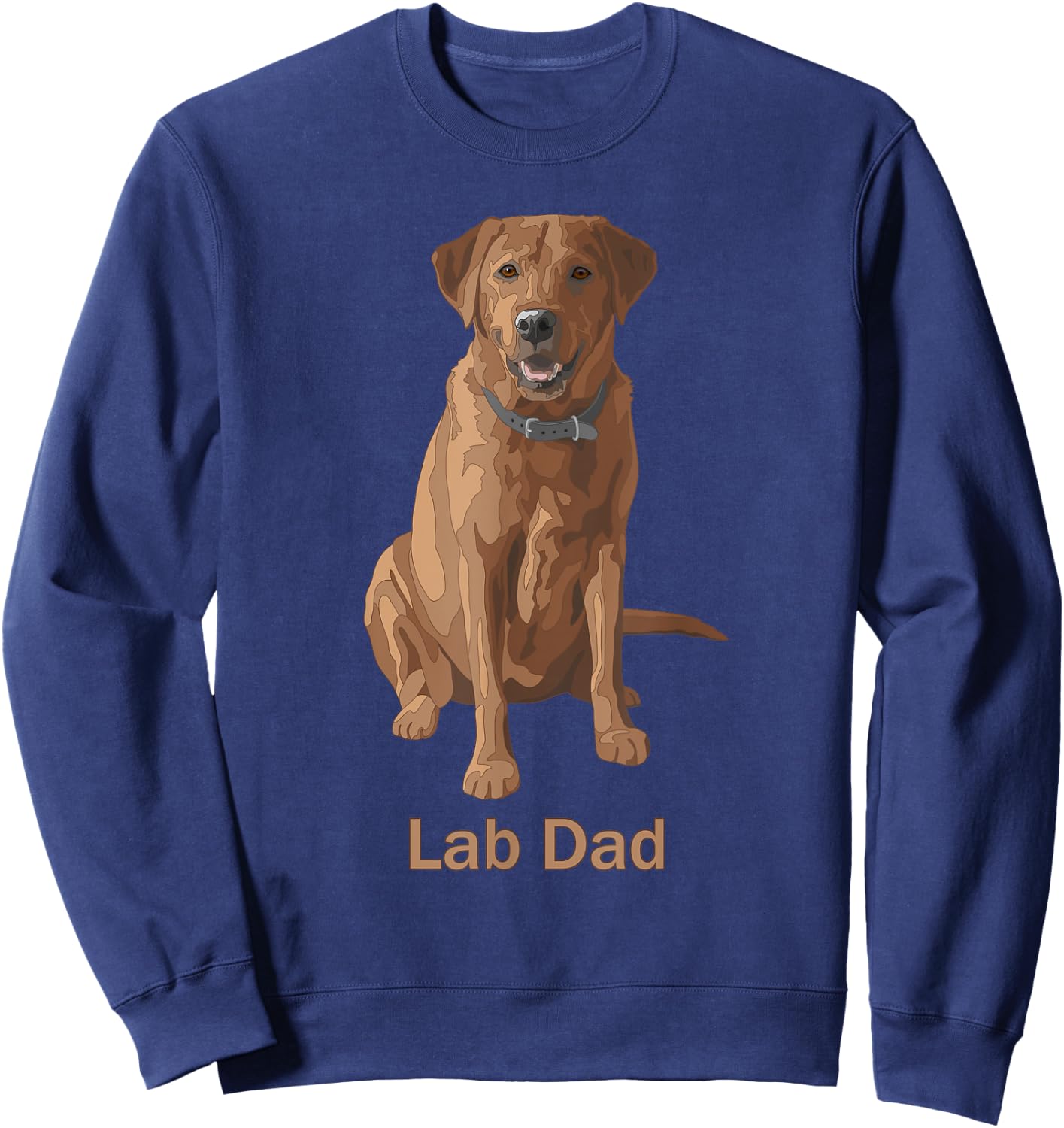 Lab Dad Fox Red Labrador Retriever Dog Lovers Gift Sweatshirt - Sweatshirt | Navy