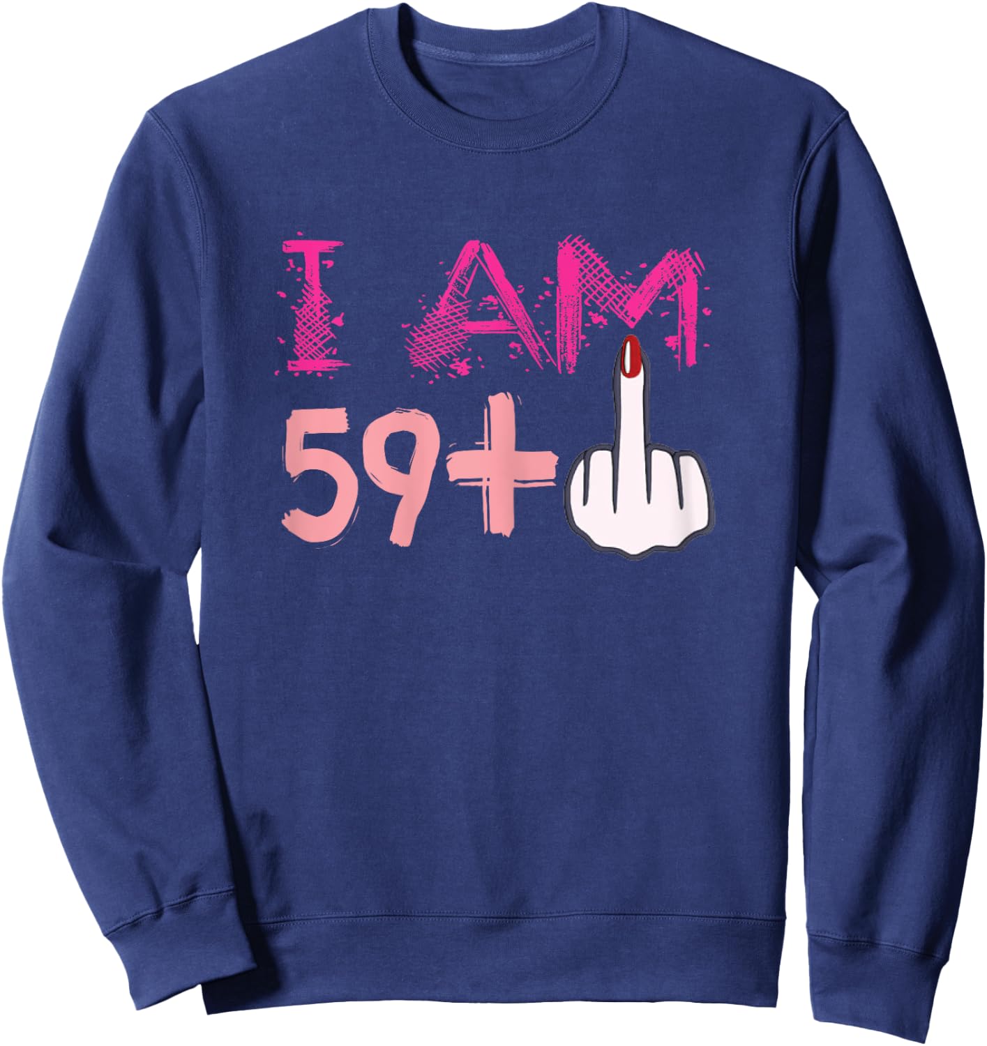 60th birthday Gift ideas Funny T shirt Sweatshirt - Sweatshirt | Navy