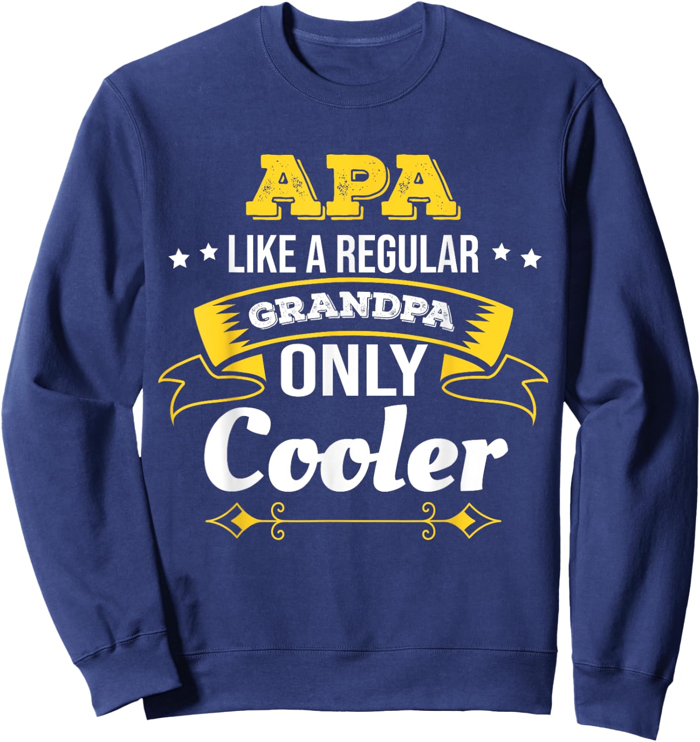 Apa Like Grandpa Only Cooler Grandpa Apa Sweatshirt - Sweatshirt | Navy