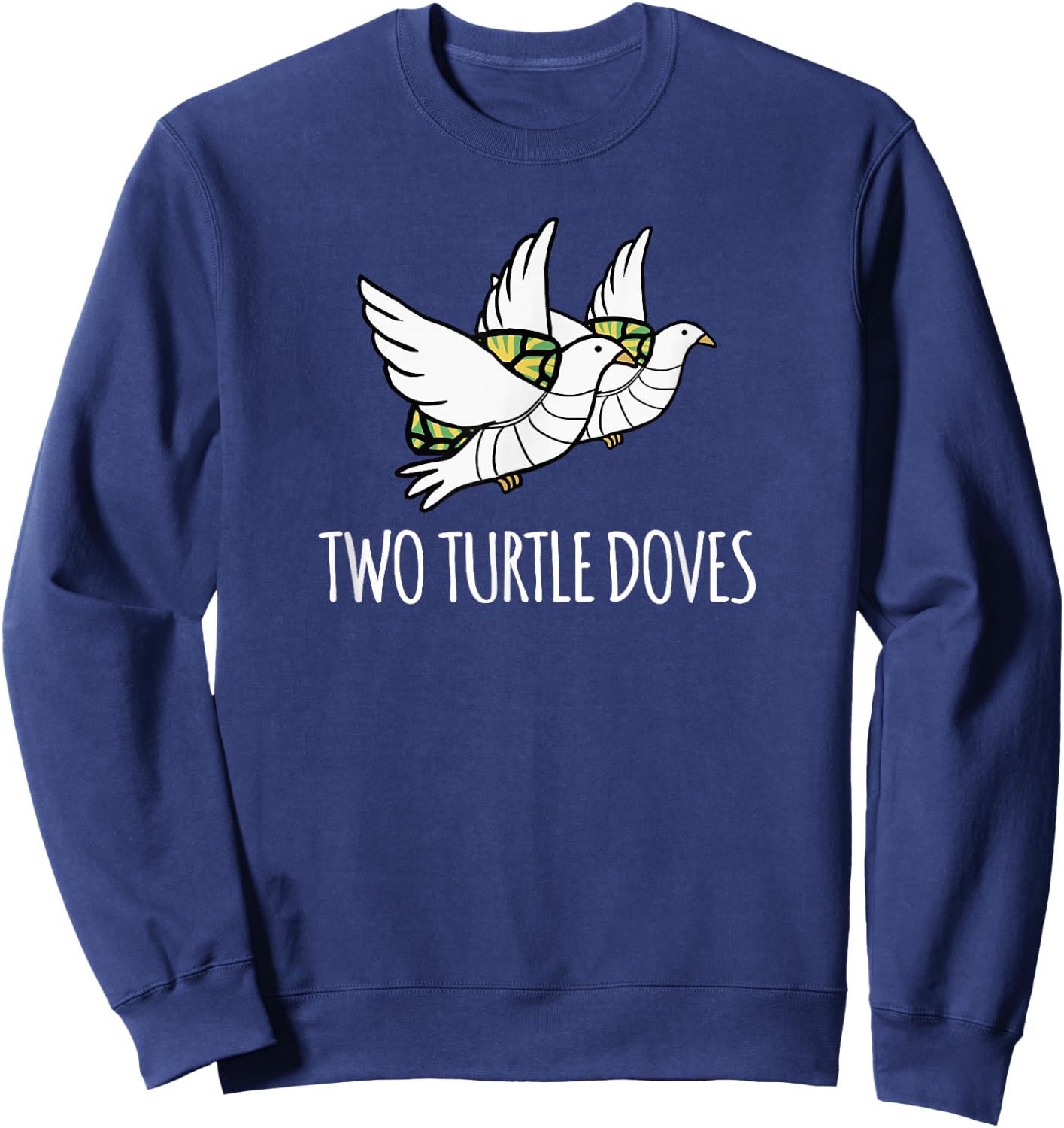 Two Turtle Doves Christmas Song Cute Sweatshirt - Sweatshirt | Navy