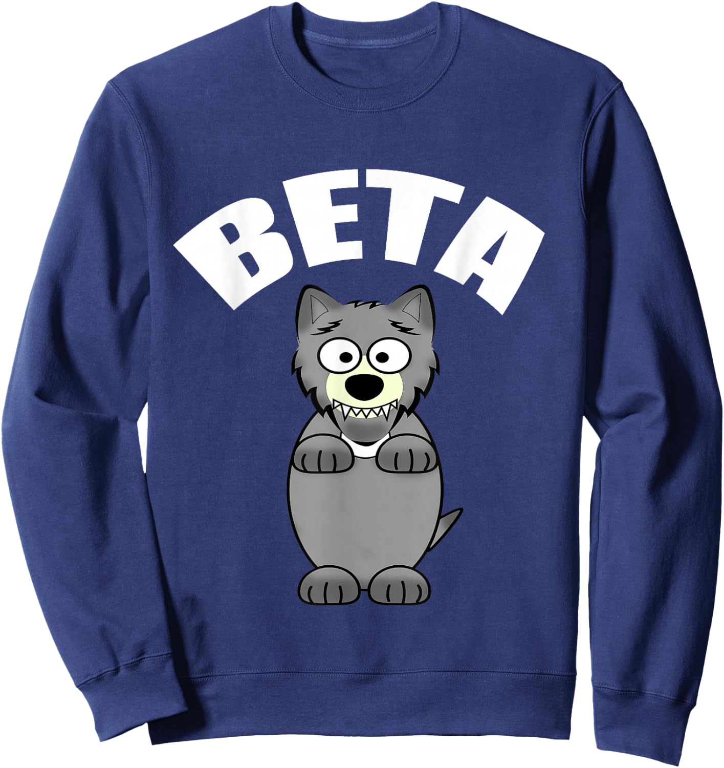 Funny Beta Male Wolf Sweatshirt - Sweatshirt | Navy