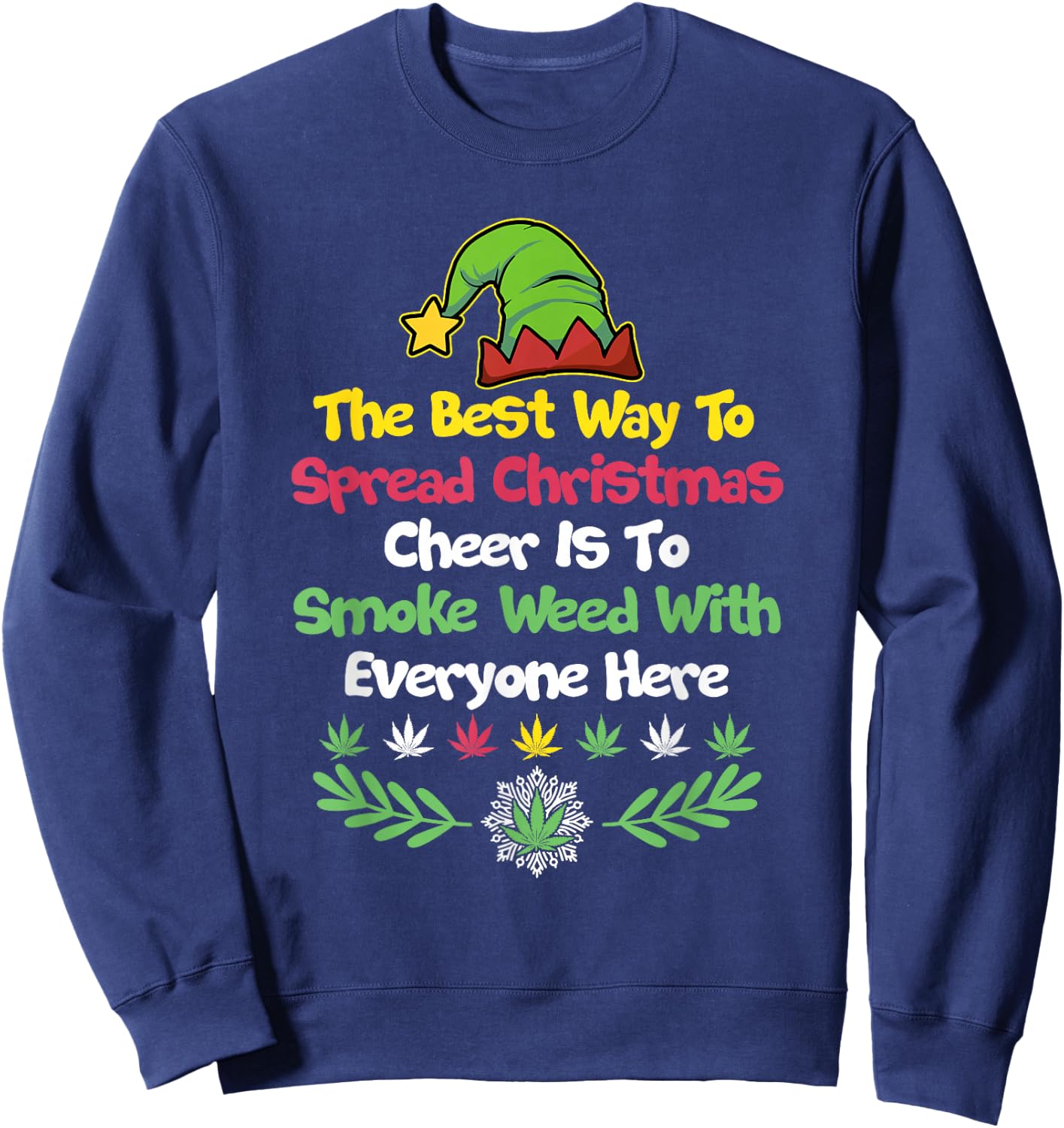 Cannabis Christmas Cheer Elf Funny Holiday Marijuana Sweatshirt - Sweatshirt | Navy