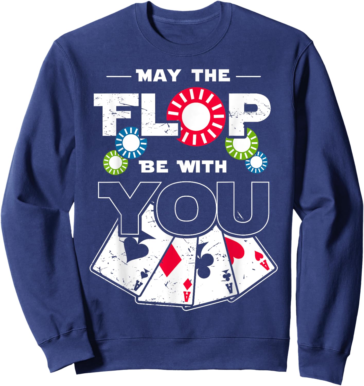 May the Flop Be With You Poker Sweatshirt - Sweatshirt | Navy