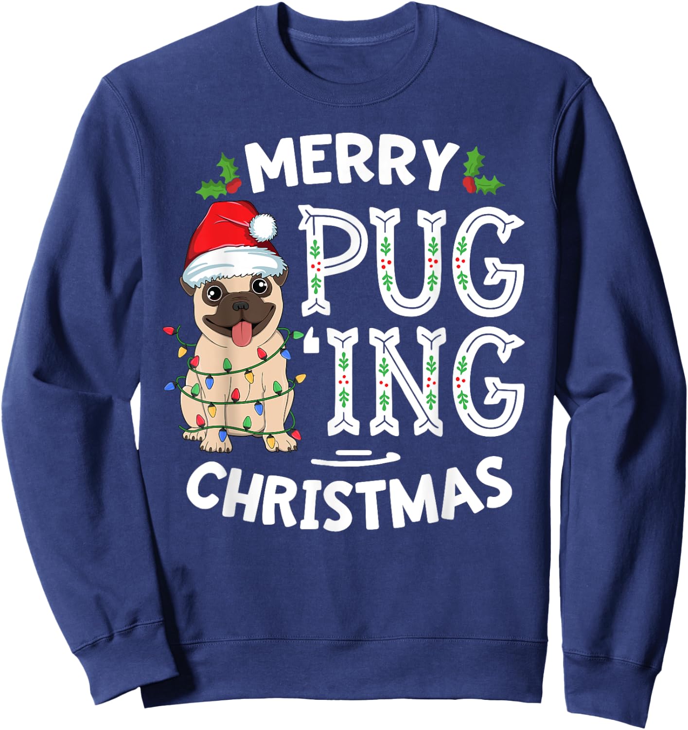 Merry Pugging Christmas Dog Santa Pug Xmas Boys Pugmas Sweatshirt - Sweatshirt | Navy