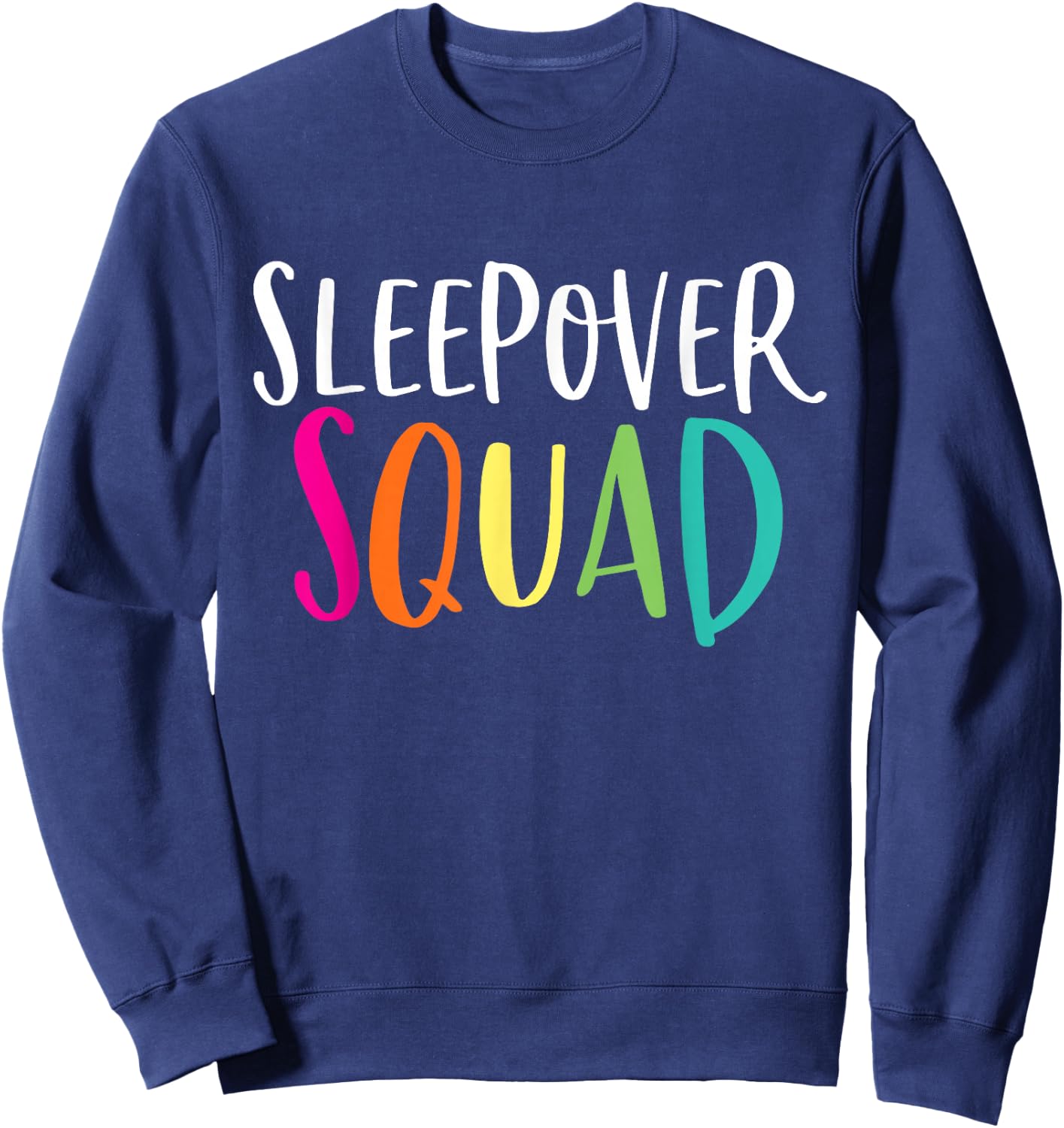 Sleepover Squad Shirt Cute Slumber Pajama Party Gift Sweatshirt - Sweatshirt | Navy