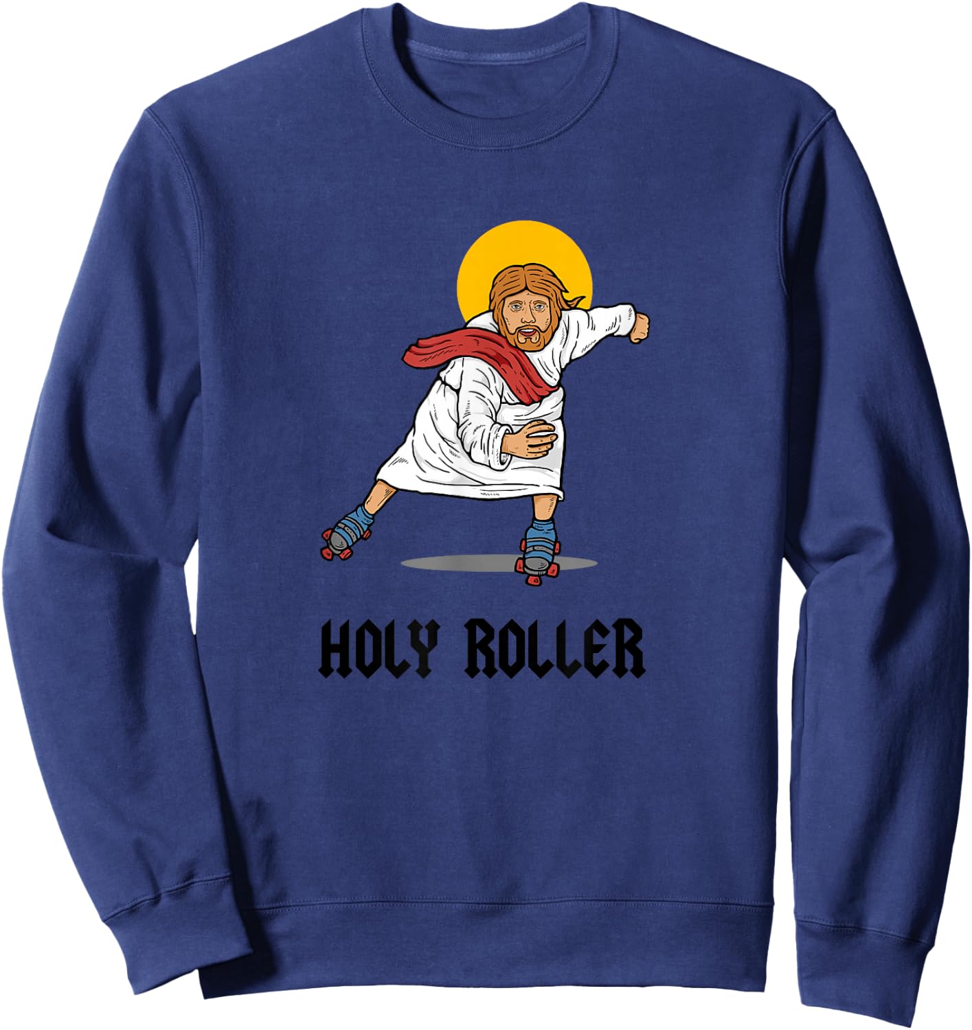 Holy Roller - Jesus Roller Skates Skating Sweatshirt - Sweatshirt | Navy