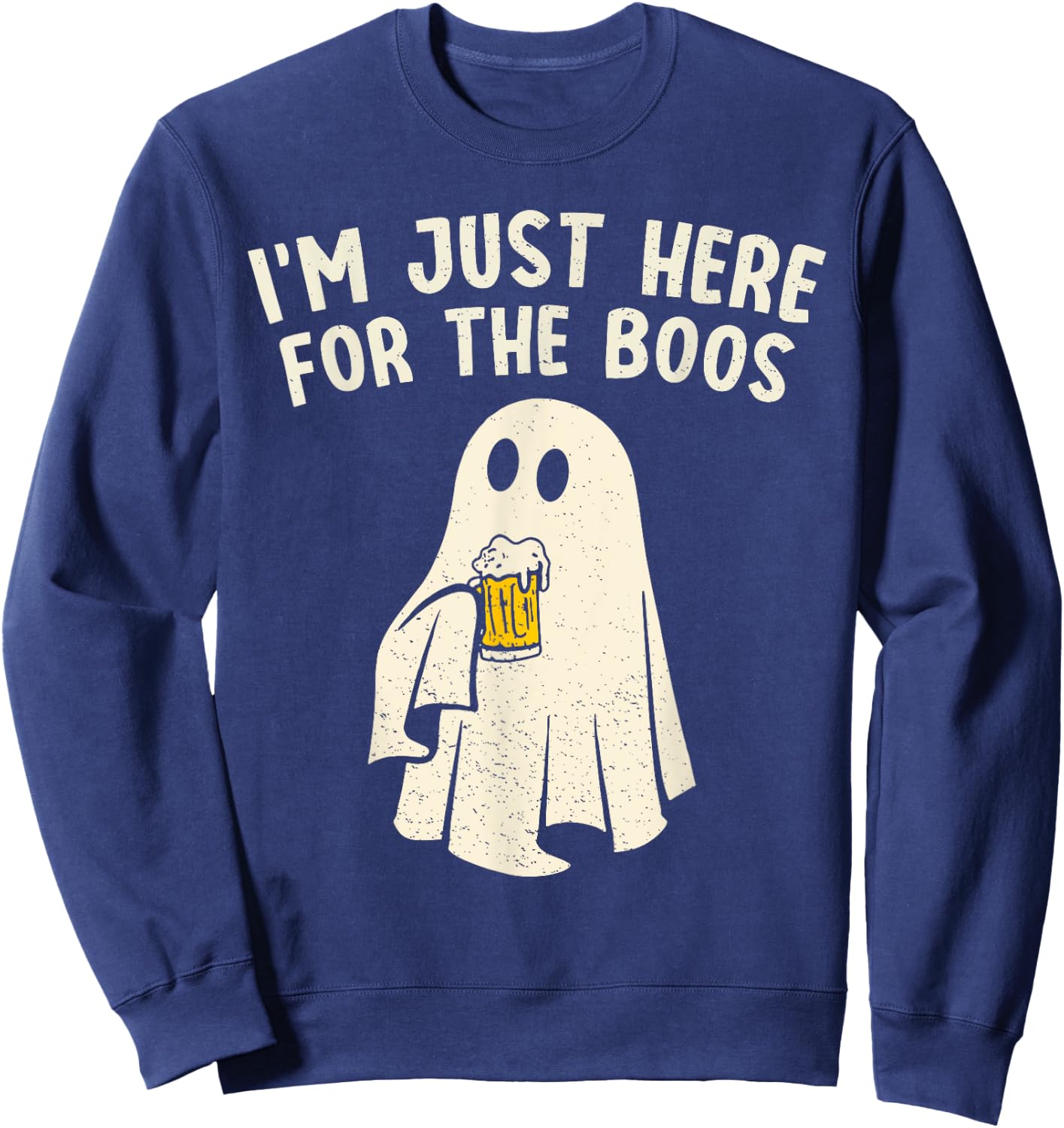 Just Here For The Boos Funny Ghost Halloween Drinking Party Sweatshirt - Sweatshirt | Navy