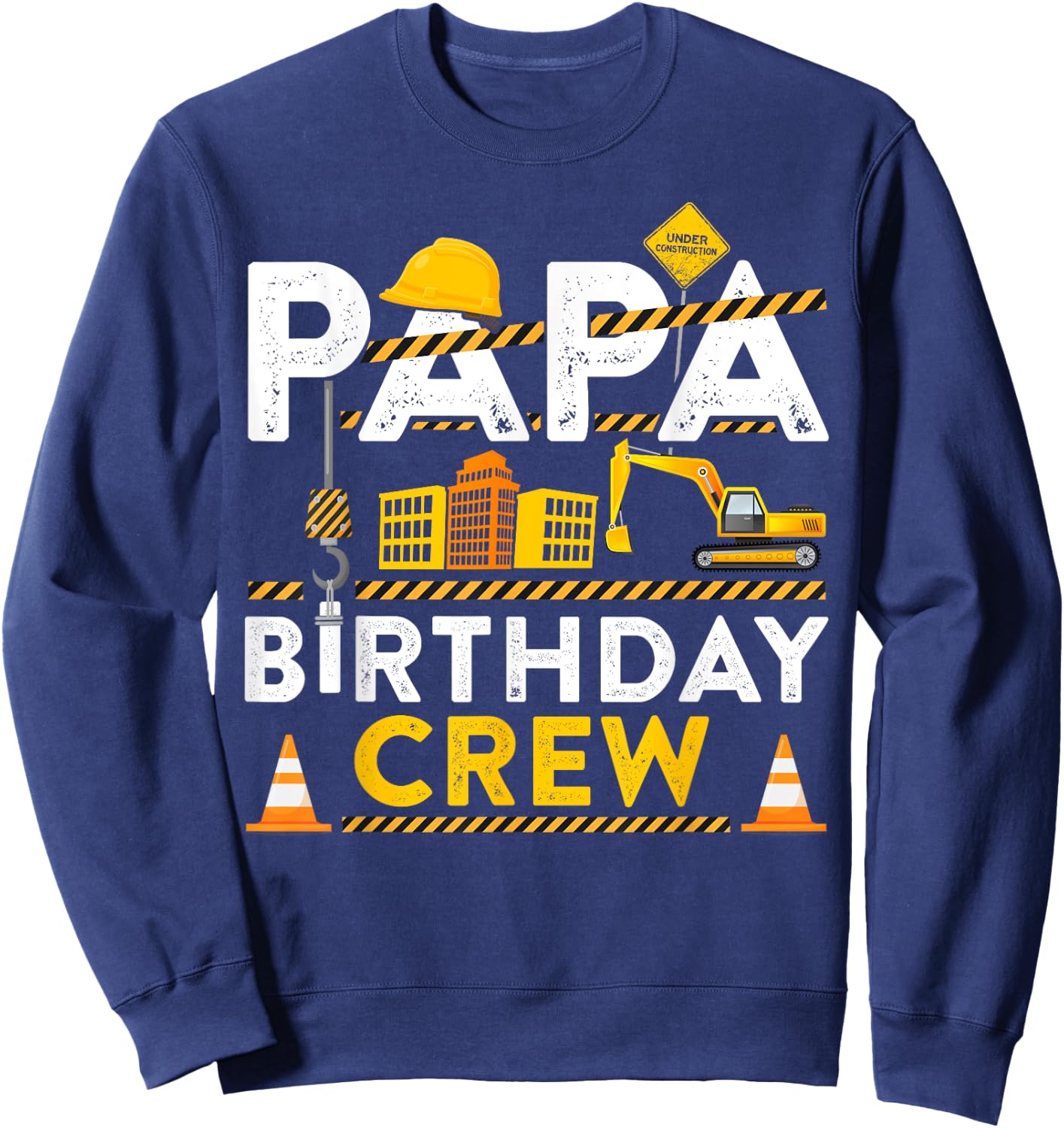 Papa Birthday Crew Construction Birthday Party Gift Sweatshirt - Sweatshirt | Navy