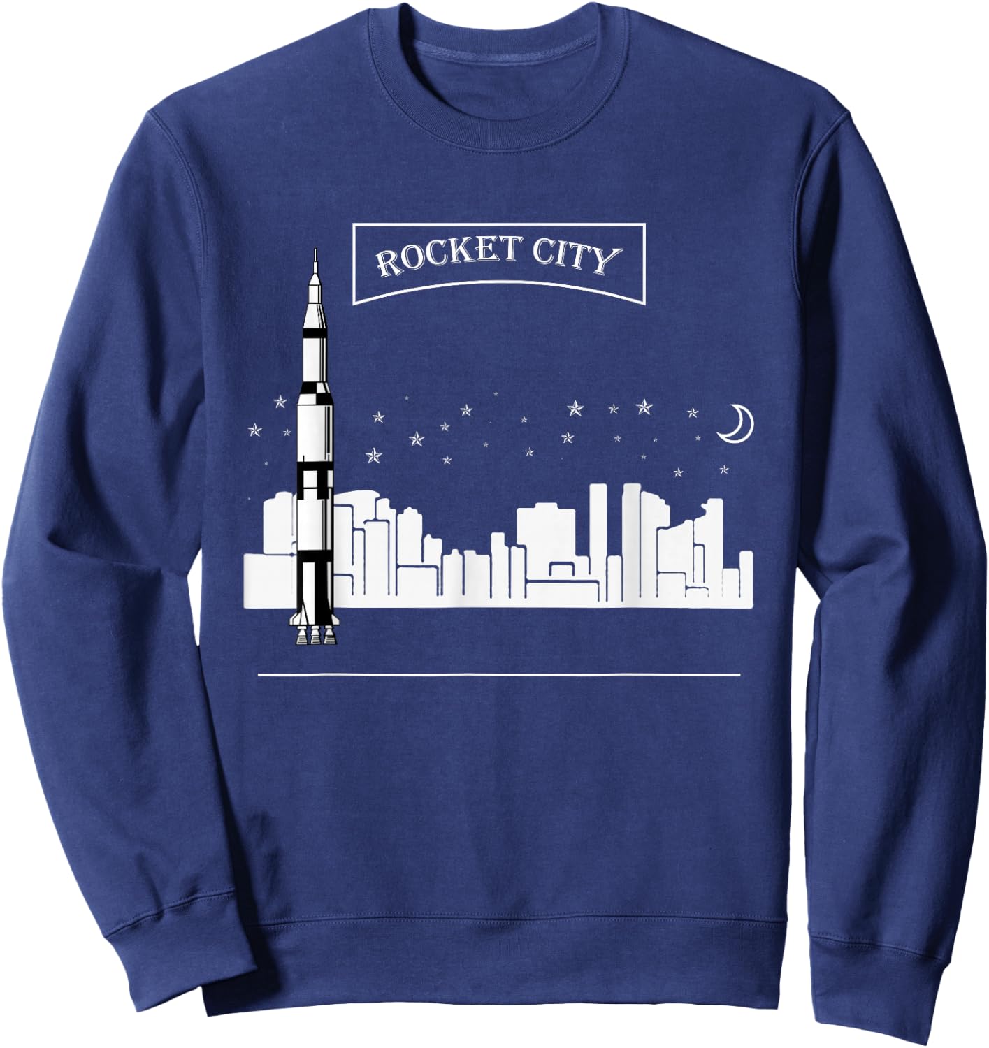 Rocket City Shirt Alabama Huntsville Space Moon Aerospace Sweatshirt - Sweatshirt | Navy