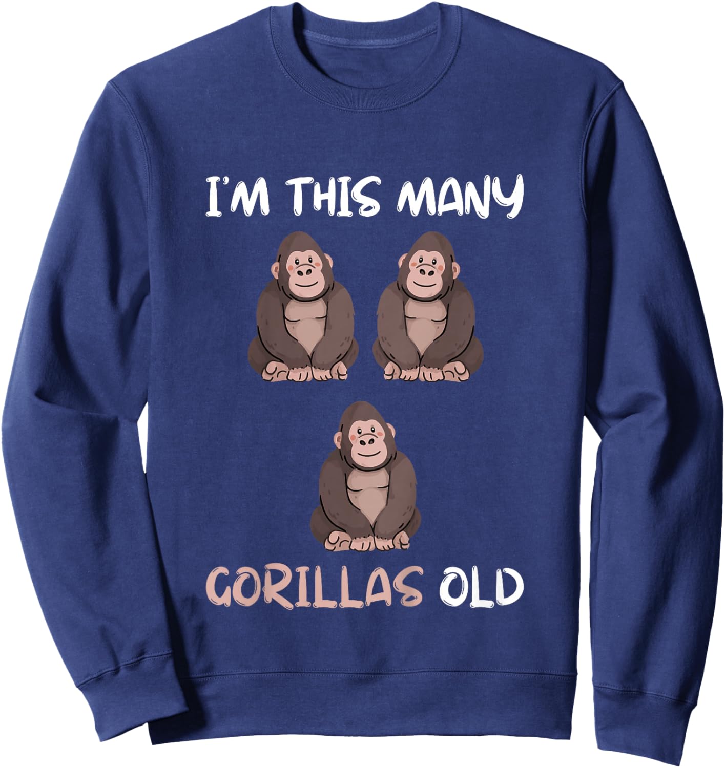 I'm This Many Gorillas Old - Monkey 3rd Birthday 3 Years Old Sweatshirt - Sweatshirt | Navy