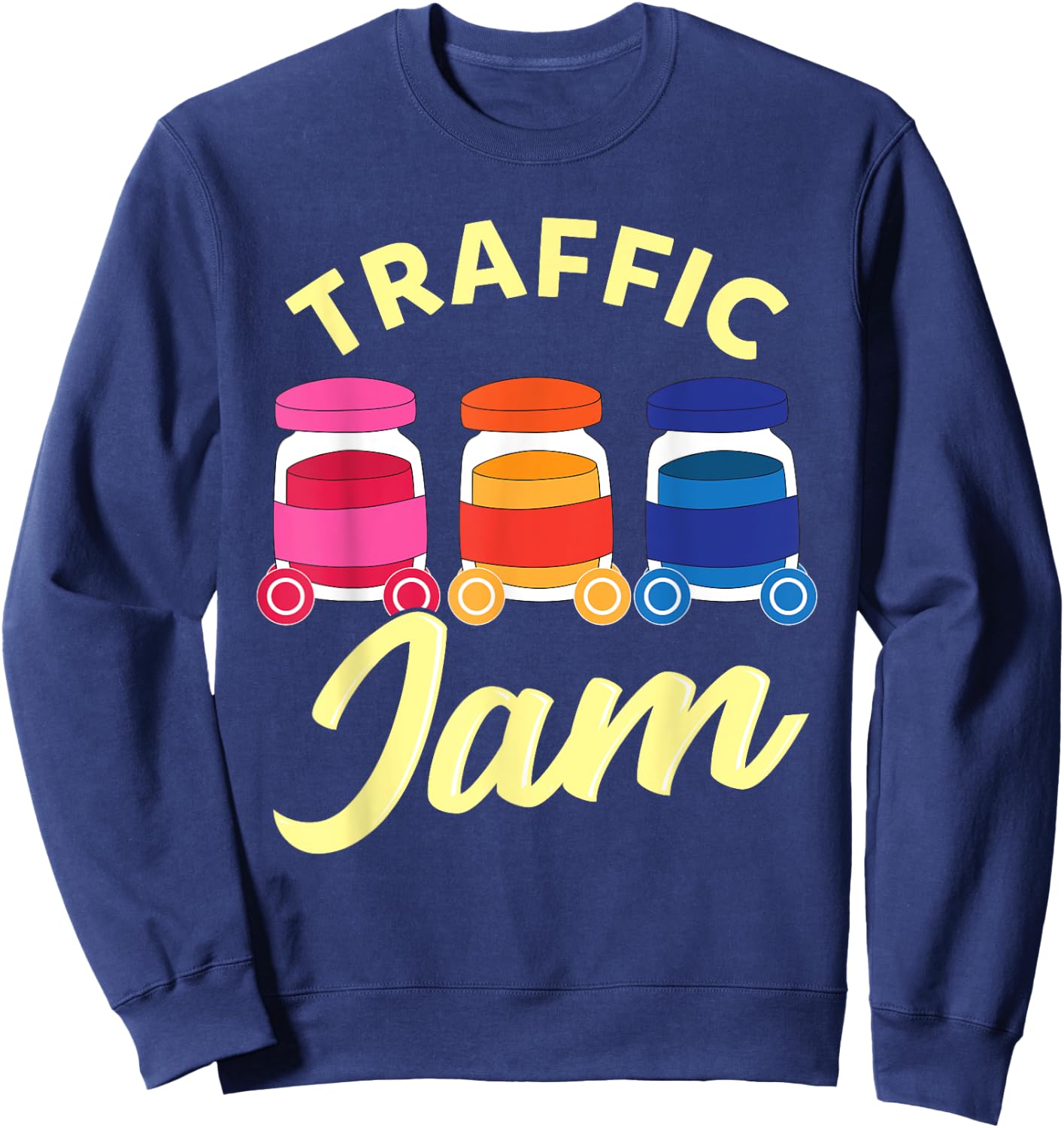Traffic Jam Fruit Jam Funny Food Pun Sweatshirt - Sweatshirt | Navy