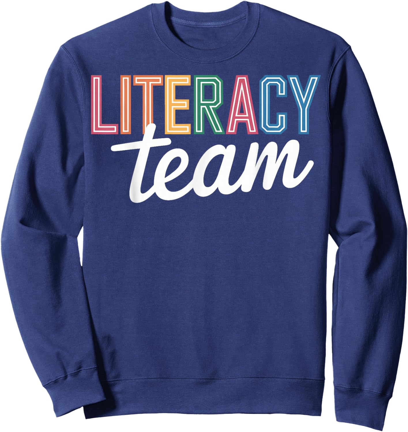 Literacy Team Teacher Sweatshirt - Sweatshirt | Navy