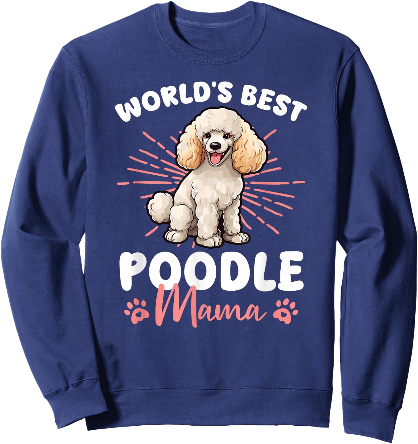 Poodle Dog World's Best Poddle Mama Men Women Kids Sweatshirt - Sweatshirt | Navy