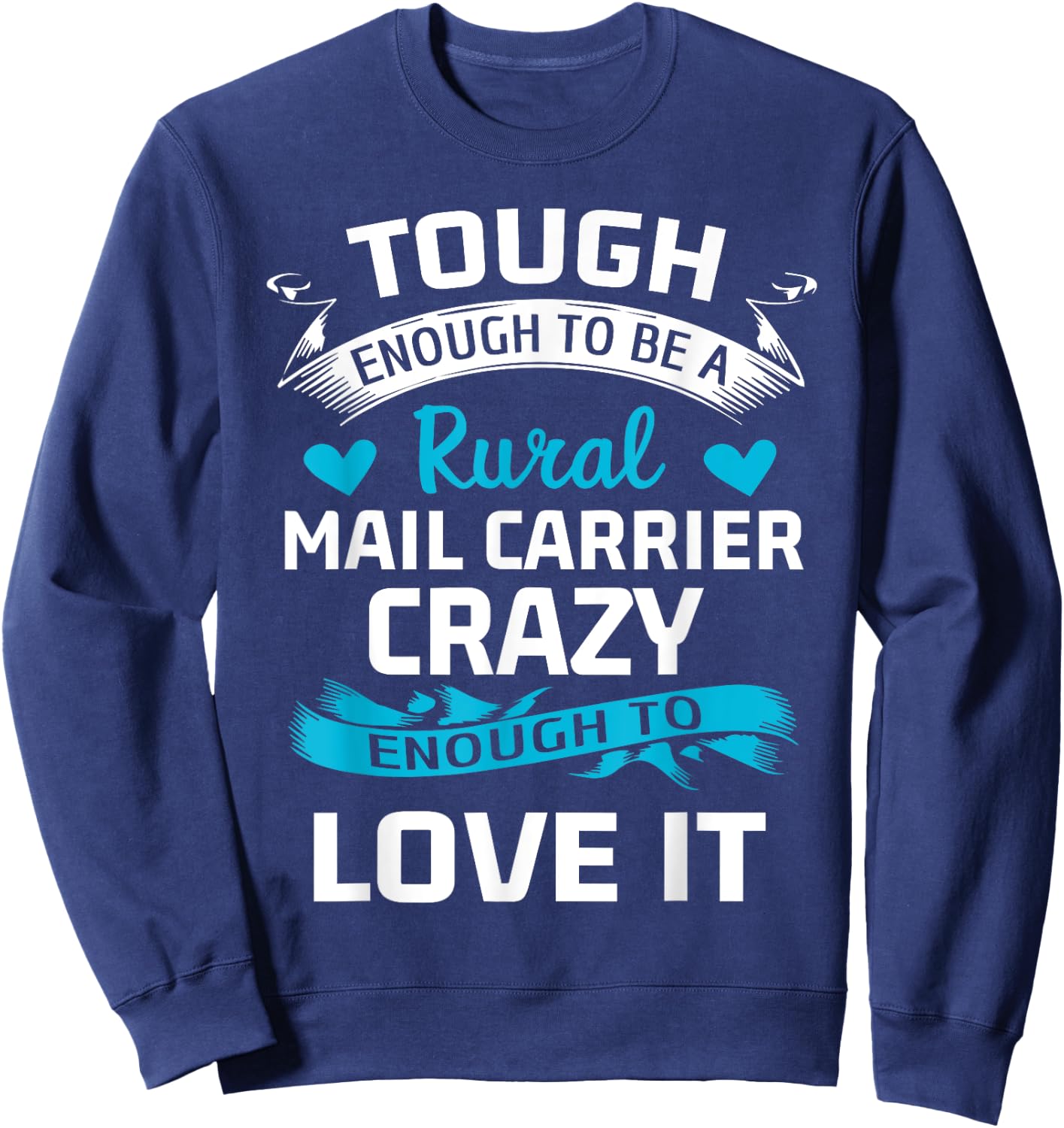 Funny Rural Mail Carrier Gift Sweatshirt - Sweatshirt | Navy