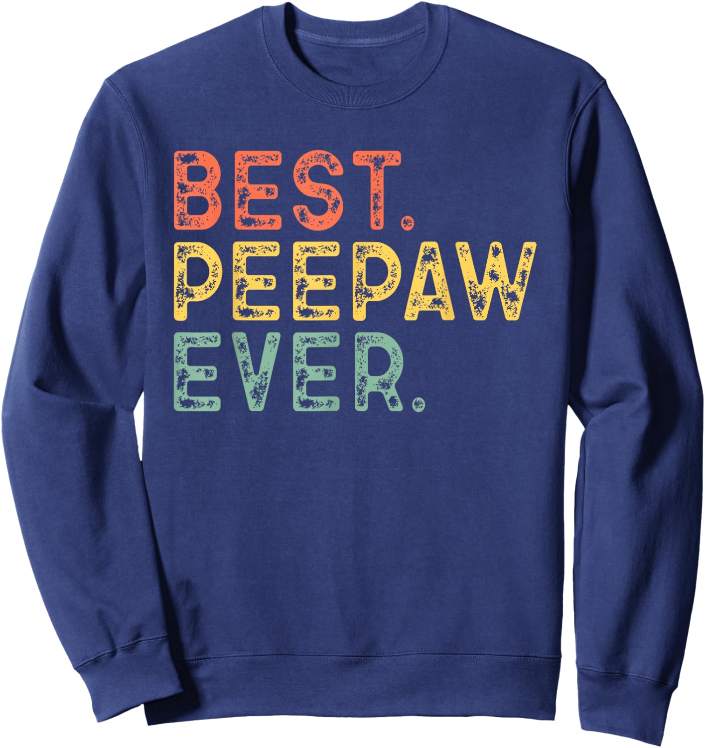 Pee-Paw Family Vintage Retro Best PeePaw Ever Sweatshirt - Sweatshirt | Navy