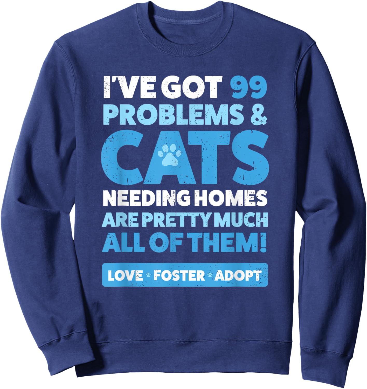 Cat Rescue Shirt : Animal Rescue Cat Adopt Foster Sweatshirt - Sweatshirt | Navy