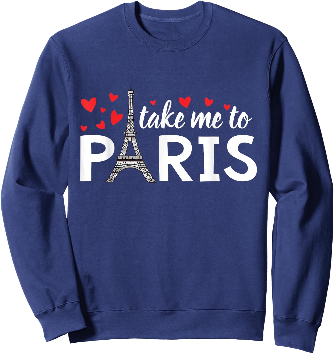 Take Me To Paris Eiffel Tower Sweatshirt - Sweatshirt | Navy