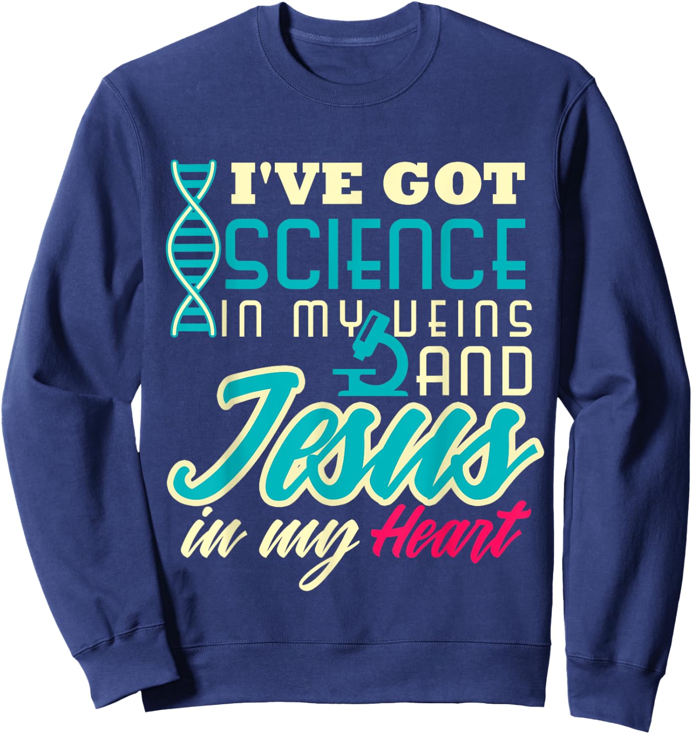 Science Teacher Christian Jesus Biology Chemistry Major Men Women Sweatshirt - Sweatshirt | Navy
